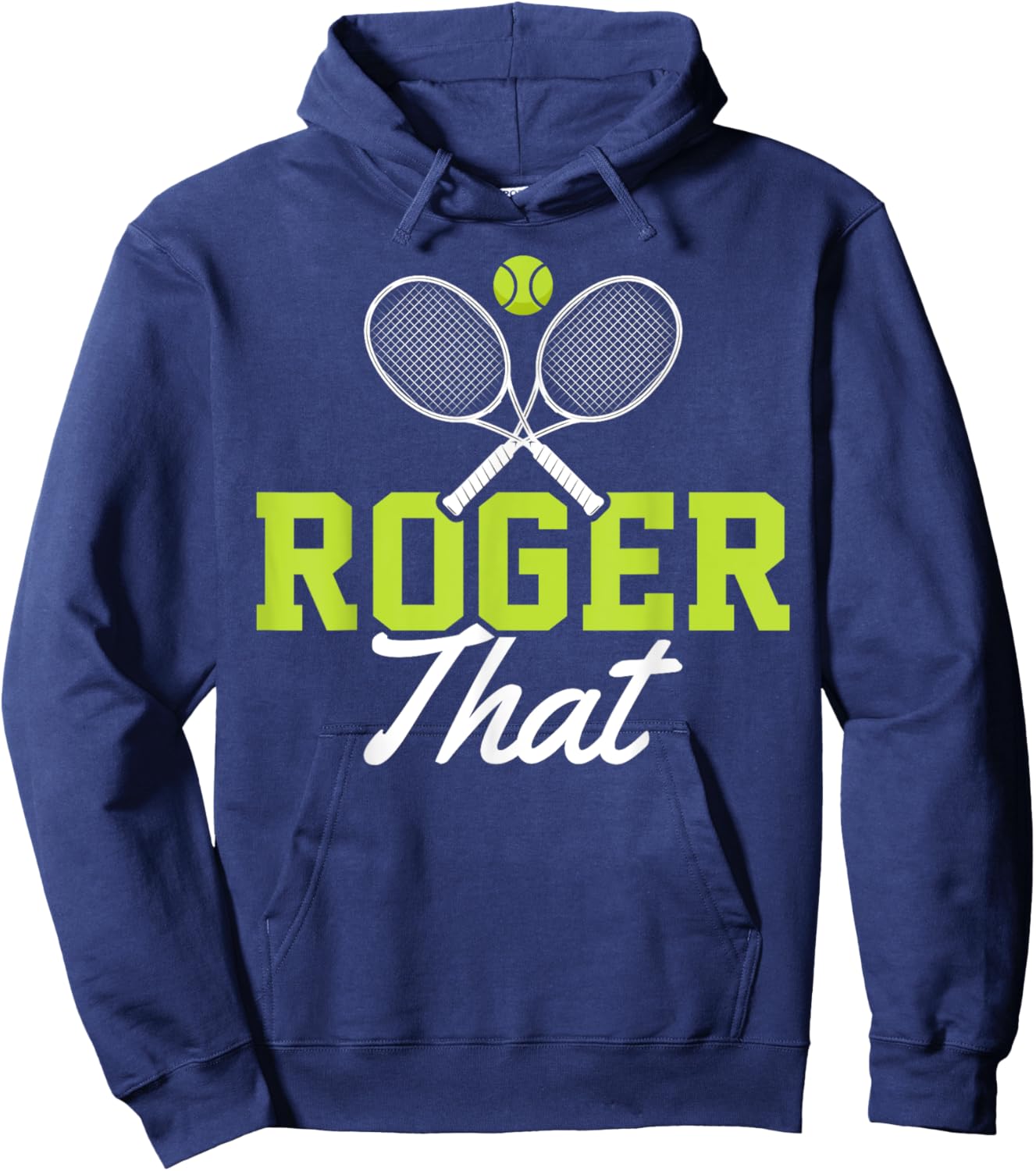 Roger That Funny Tennis Lover Novelty Gift Hoodie - Hoodie | Navy