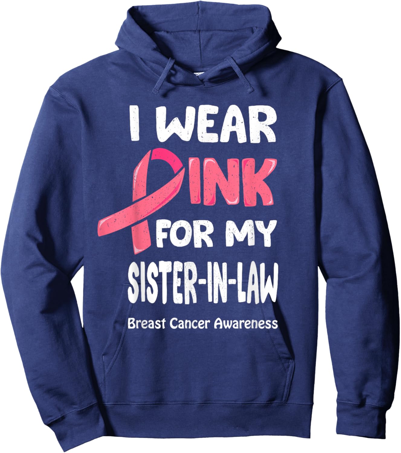 Breast Cancer Sister In Law Breast Cancer Fighter Sis Hoodie - Hoodie | Navy