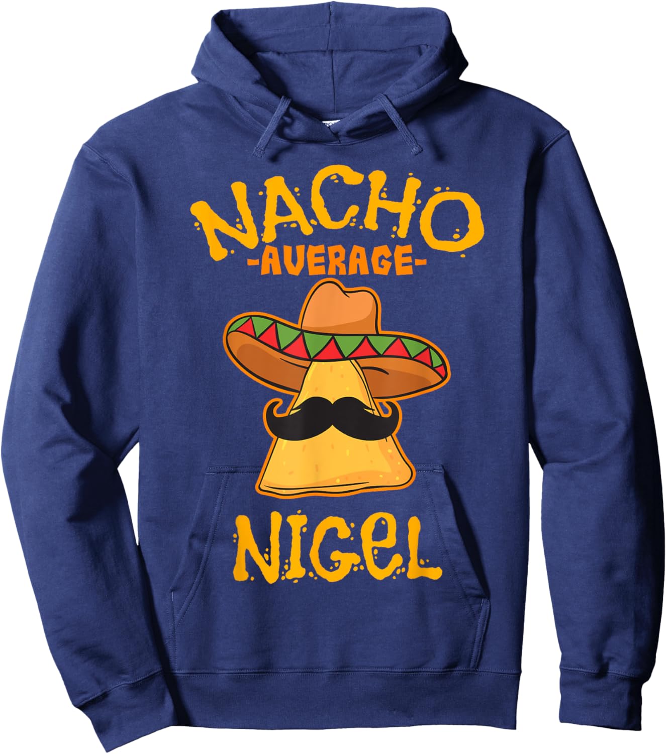 Nacho Average Nigel Personalized Name Funny Taco Hoodie - Hoodie | Navy