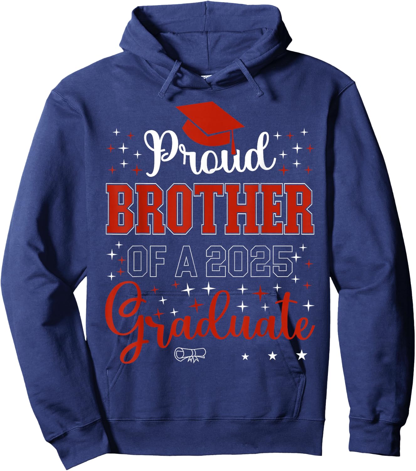 Proud Brother of a class of 2025 graduate for graduation Hoodie - Hoodie | Navy