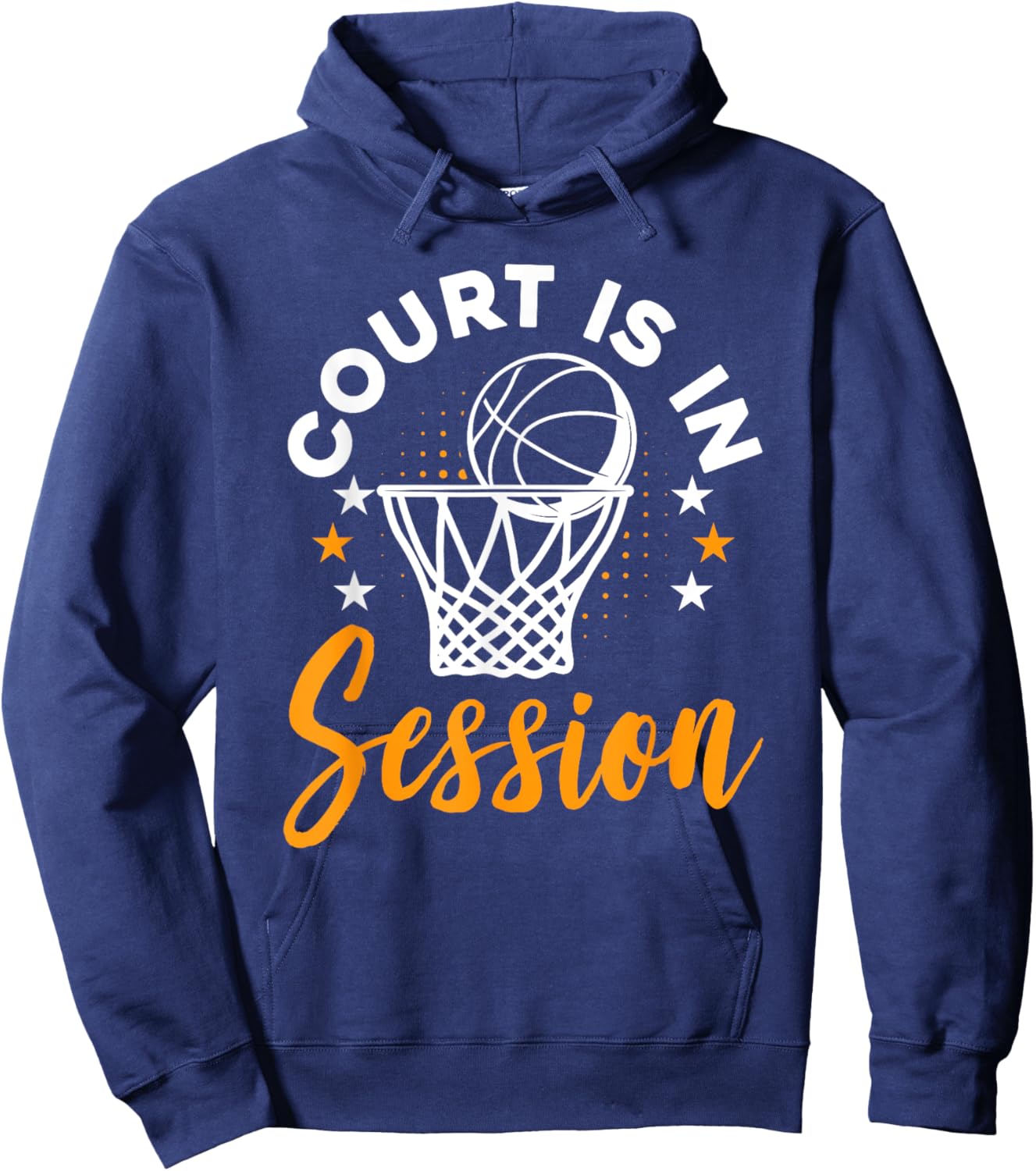 Basketball Fans Court Is In Session Funny Basketball Hoops Hoodie - Hoodie | Navy