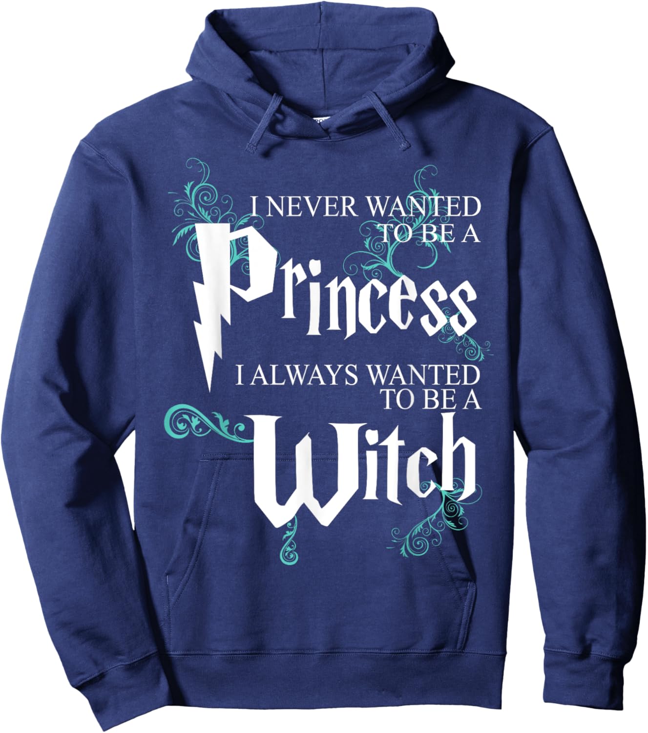 Funny I Never Wanted To Be A Princess I Always To Be A Witch Hoodie - Hoodie | Navy