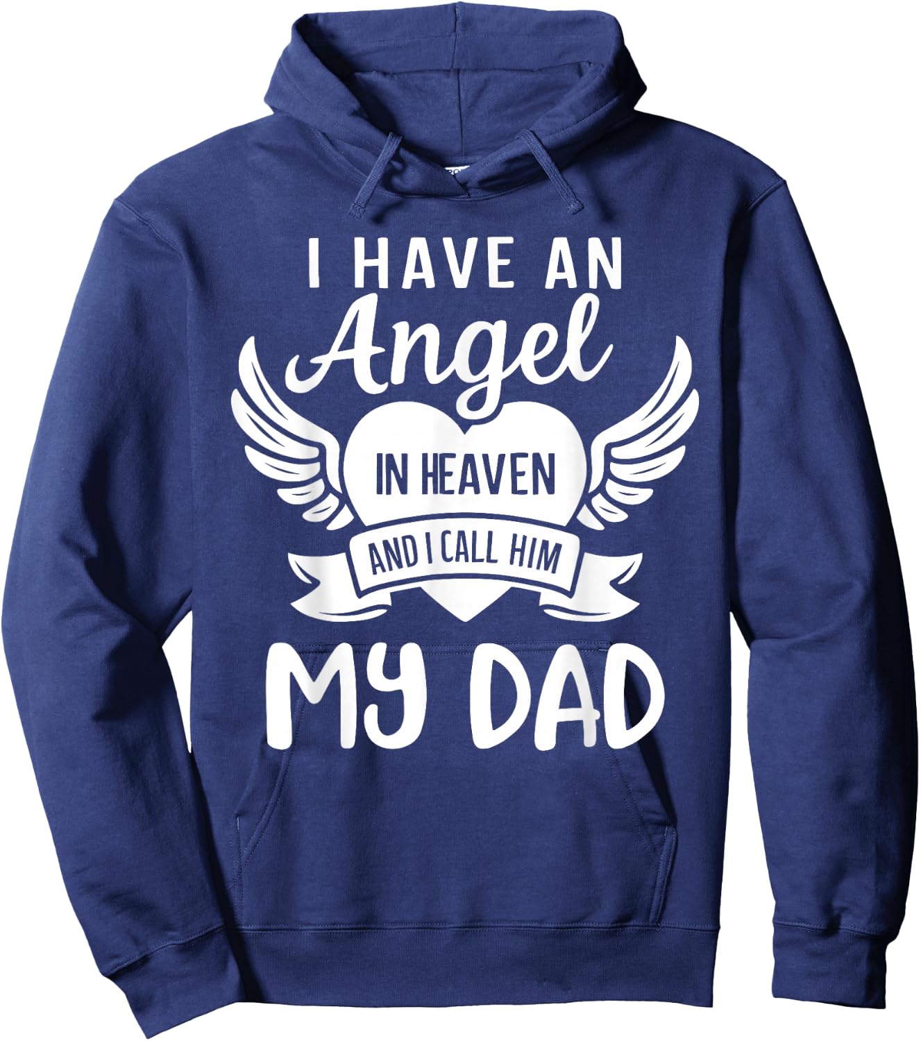 I Have an Angel in Heaven And I Call Him My Dad Remember Hoodie - Hoodie | Navy