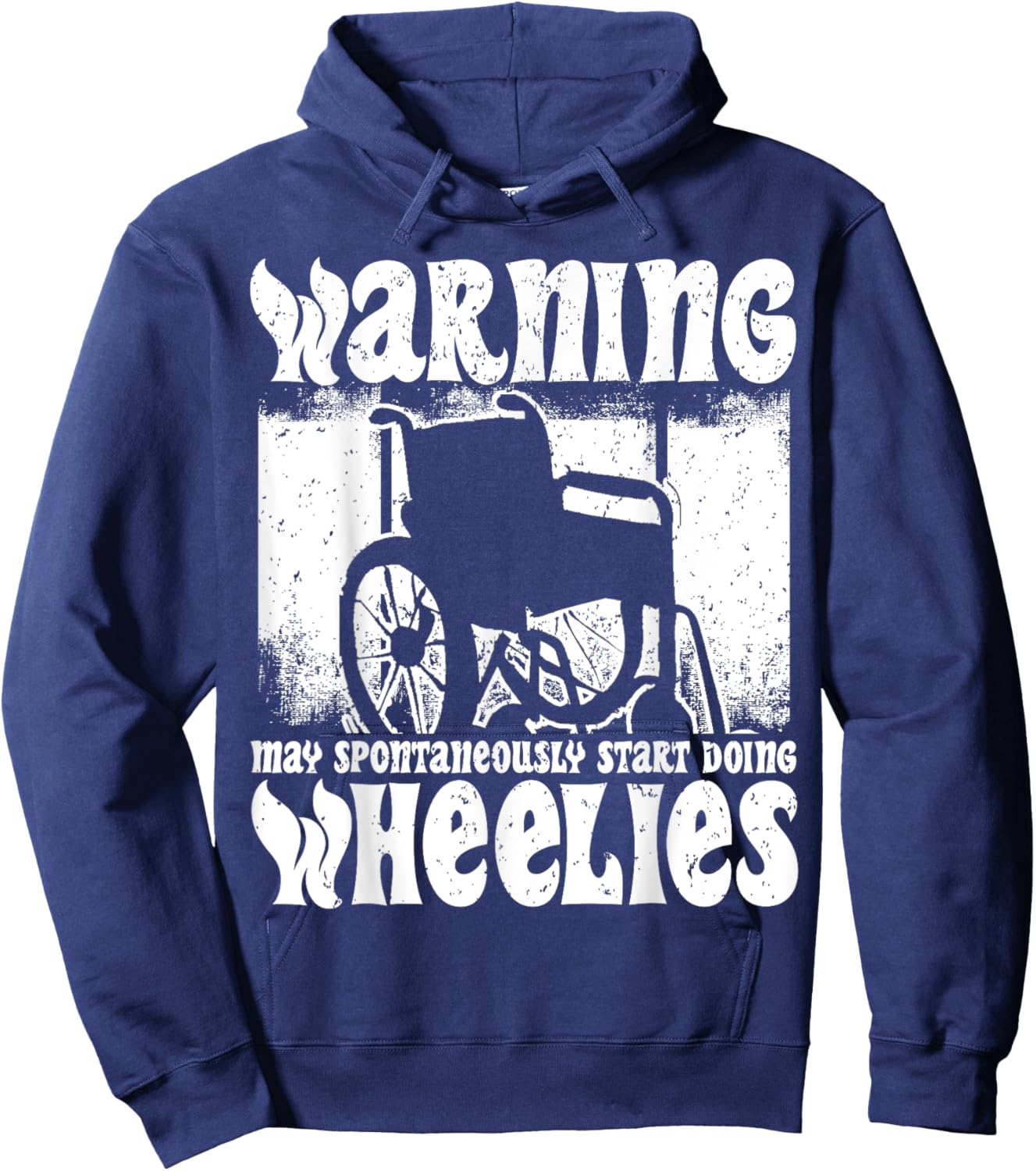Warning May Start Doing Wheelies, Handicapped Wheelchair Hoodie - Hoodie | Navy