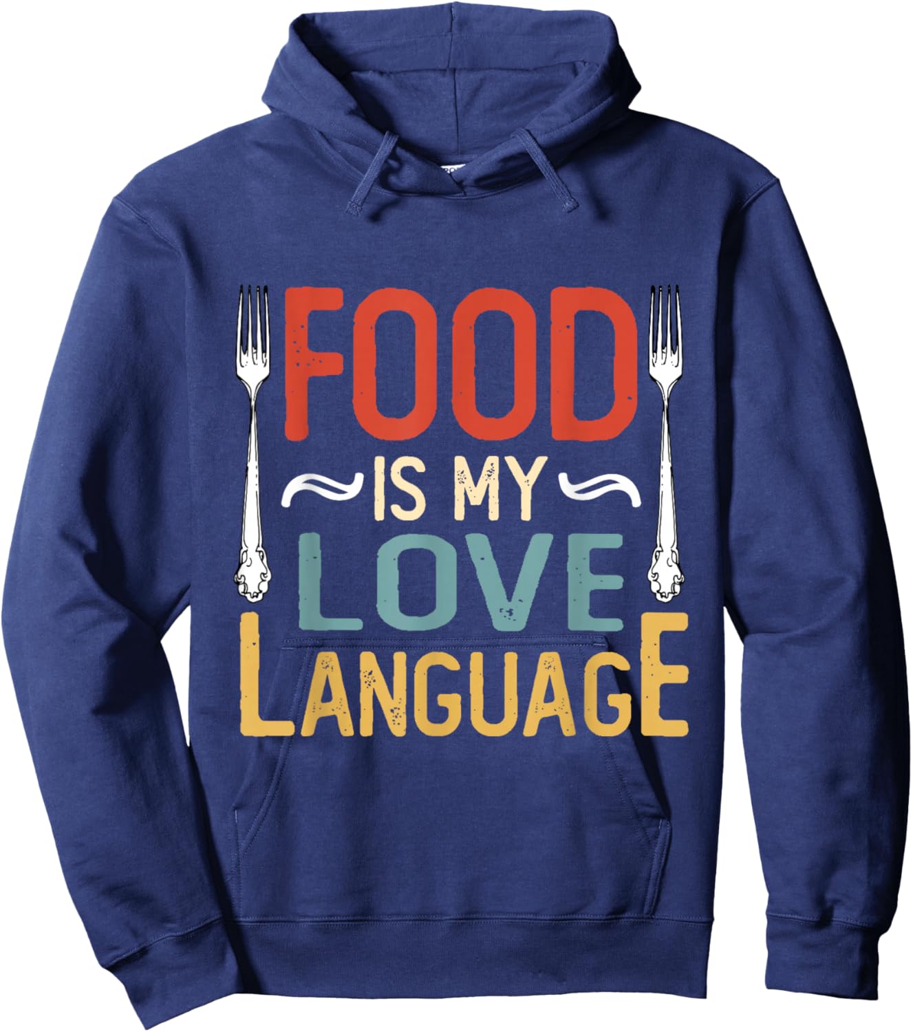 Food Is My Love Language Cook Chef Foodie Food Lover Retro Hoodie - Hoodie | Navy
