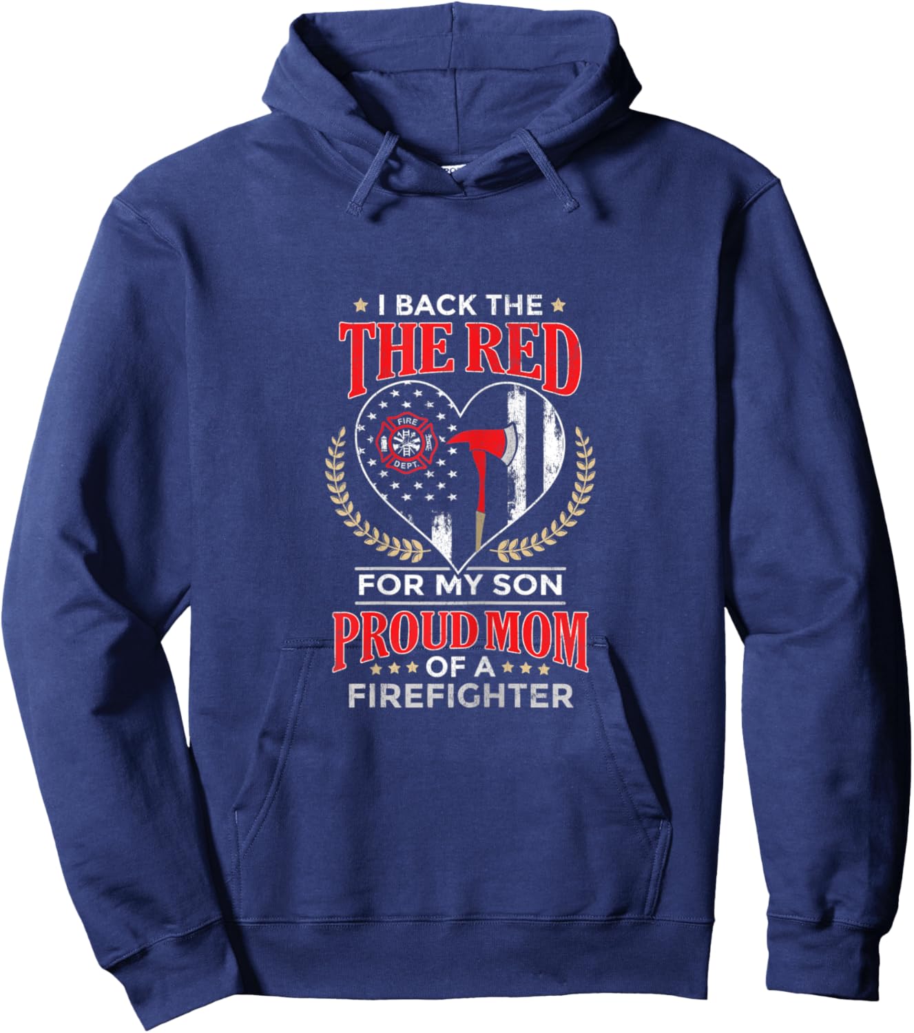 I Back The Red For My Son Proud Mom Of A Firefighter Hoodie - Hoodie | Navy