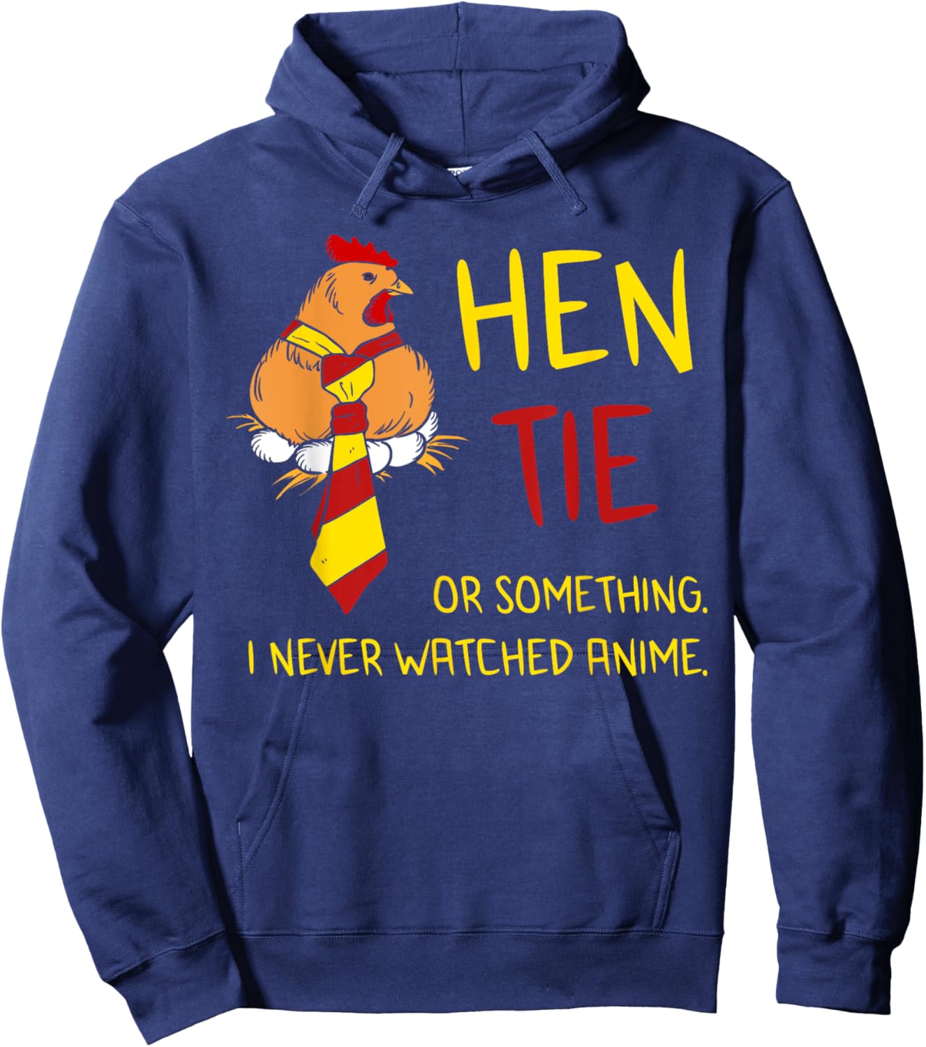 Hen Tie Shirt Funny Anime Pun Quote Joke Japanese Chicken Hoodie - Hoodie | Navy