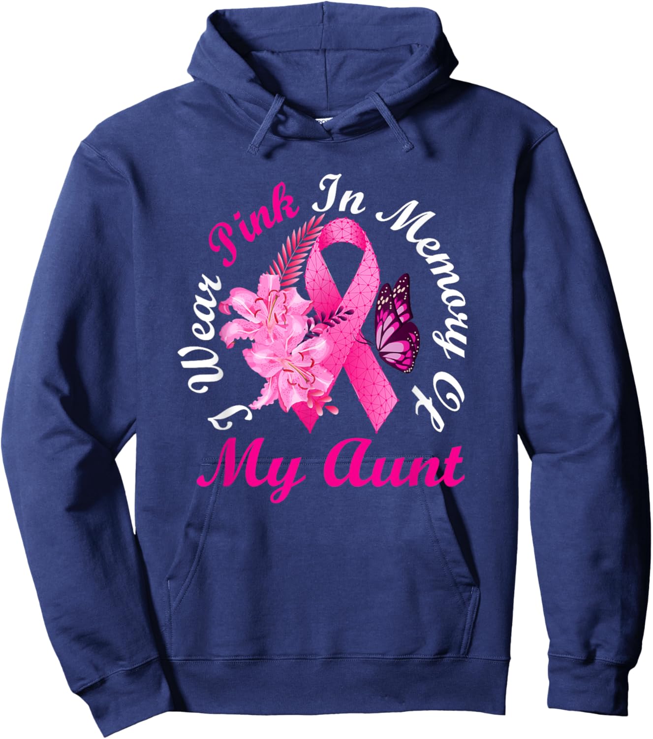 I Wear Pink In Memory Of My Aunt Breast Cancer Awareness Hoodie - Hoodie | Navy