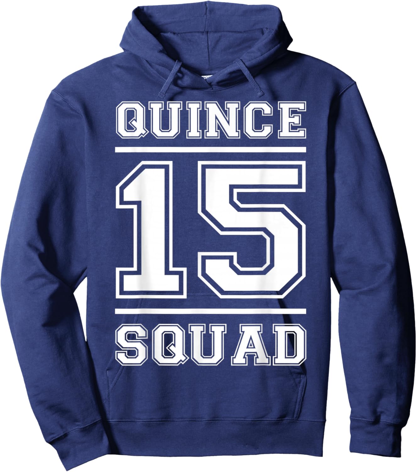 Quince 15 Squad Fifteen Birthday Hoodie - Hoodie | Navy