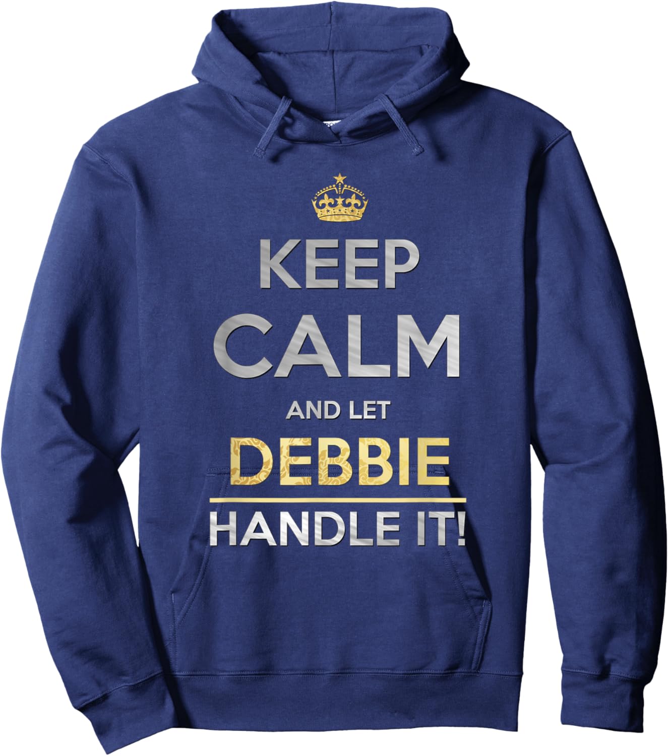 Keep Calm And Let Debbie Handle It Hoodie - Hoodie | Navy