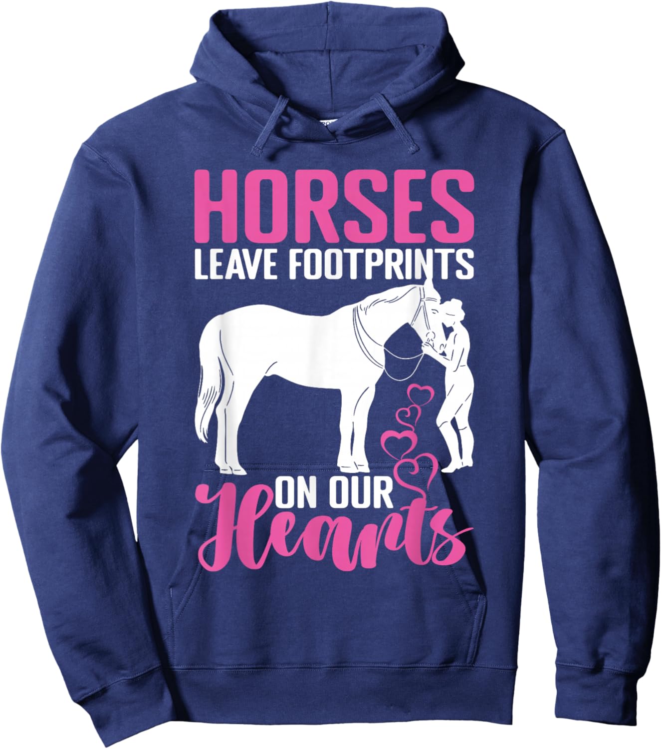 Horses Leave Footprints On Our Hearts For Equestrian Hoodie - Hoodie | Navy
