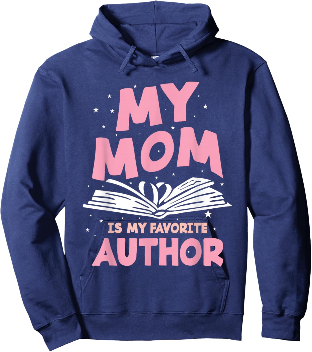 My Mom Is My Favorite Author Lovely Mother Book Writer Hoodie - Hoodie | Navy