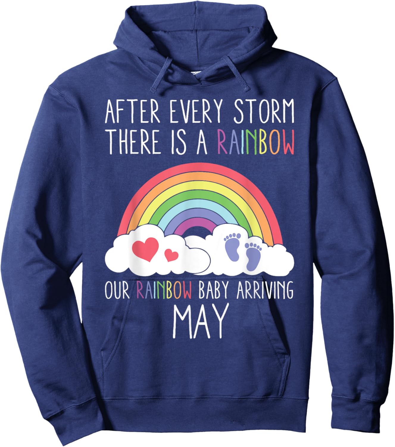 Rainbow Baby Arriving May Pregnancy Announcement Humor Gift Hoodie - Hoodie | Navy
