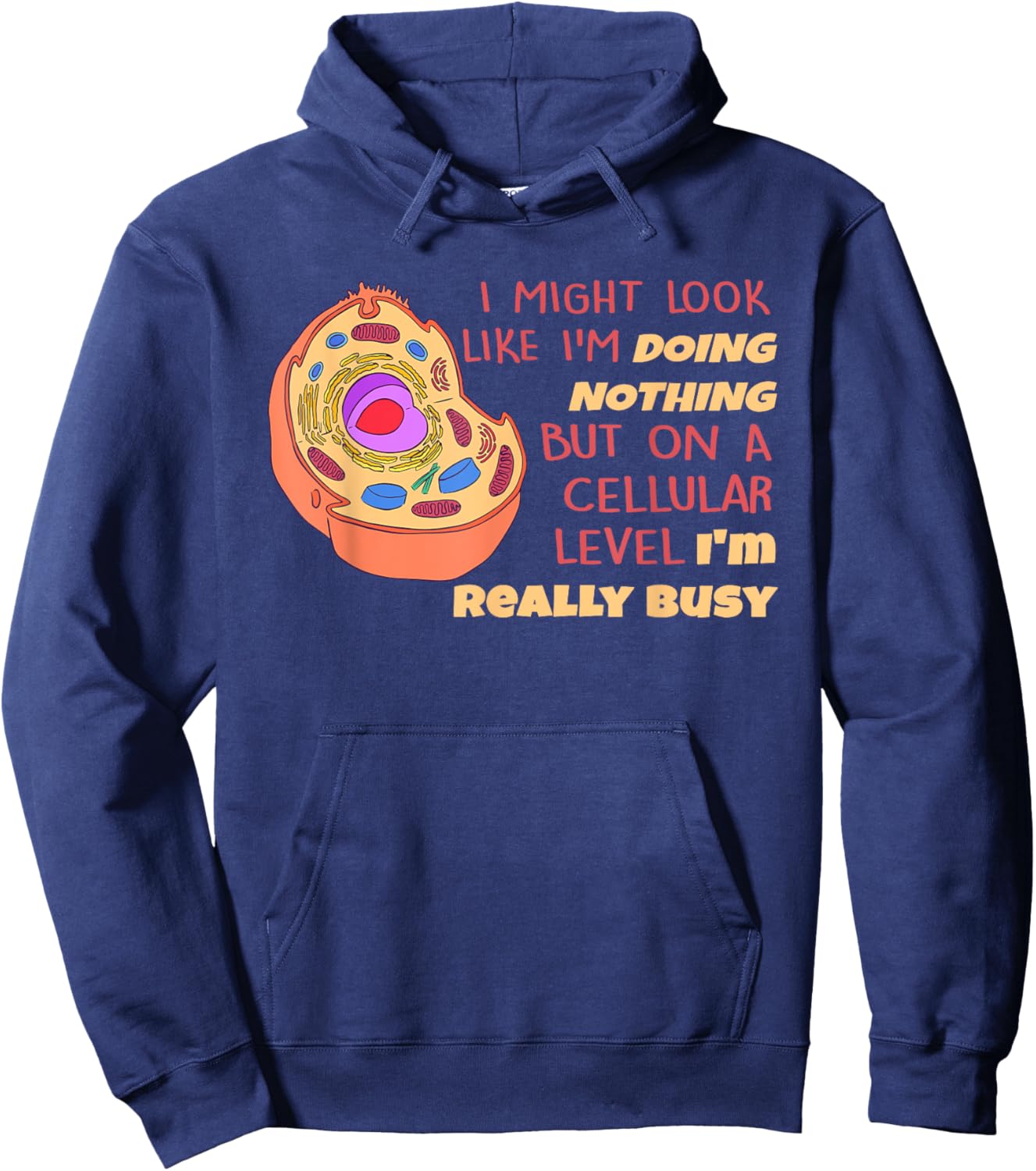 Biology Science Biologist Scientist Funny Lazy Cell Cellular Hoodie - Hoodie | Navy