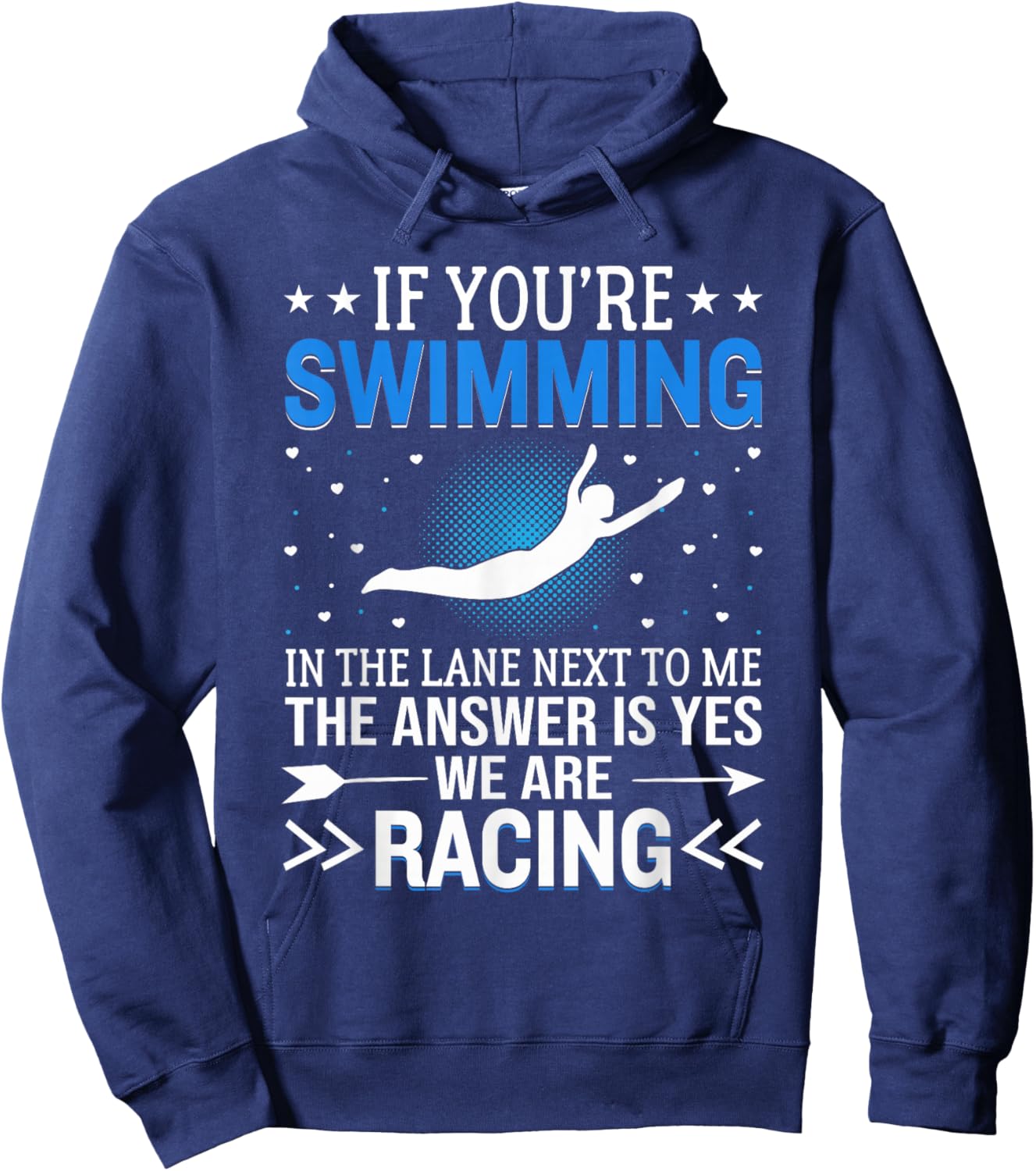 If You're Swimming In The Lane Next To Me - Swim Team Hoodie - Hoodie | Navy