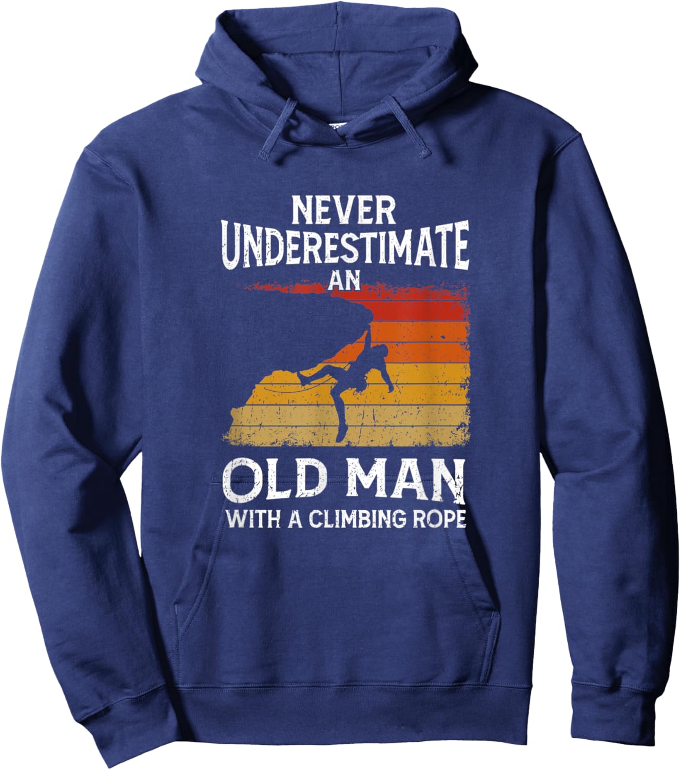 Climber Never Underestimate An Old Man With A Climbing Rope Hoodie - Hoodie | Navy