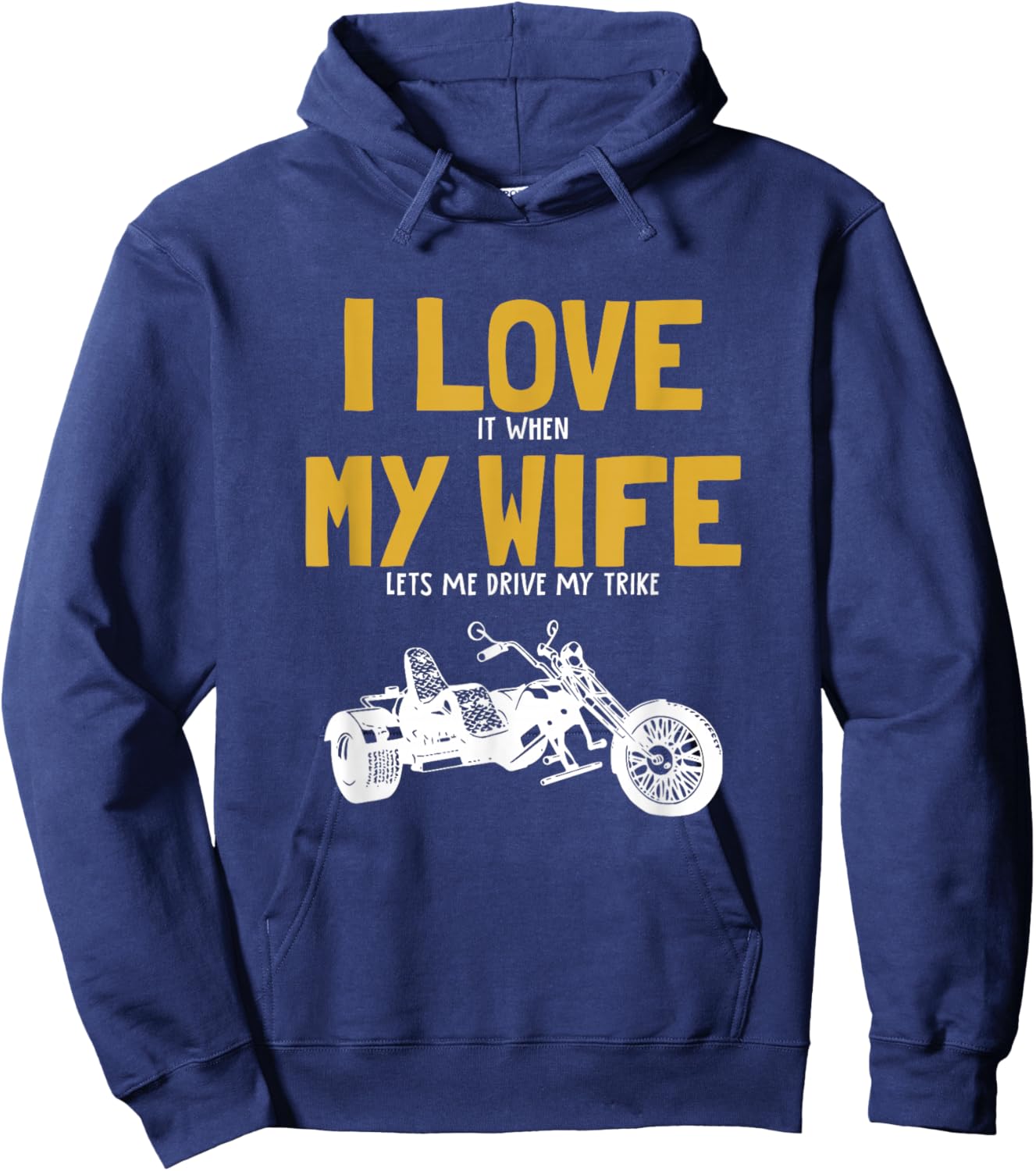 I love my wife, trikebike, tricycle, motorcycle triker trike Hoodie - Hoodie | Navy