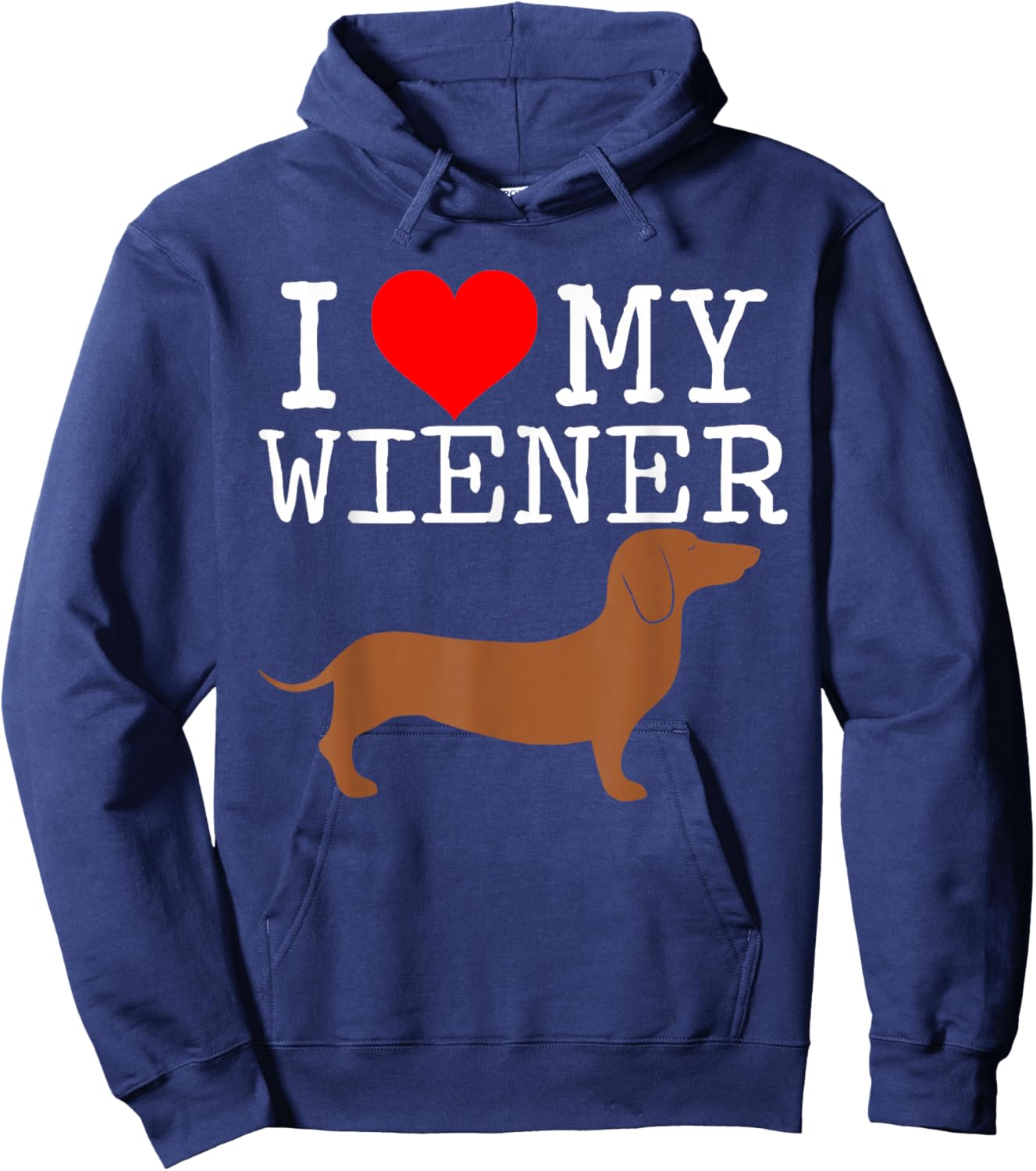 I love my Wiener funny Dachshund weiner dog Men Women Hoodie - Hoodie | Navy