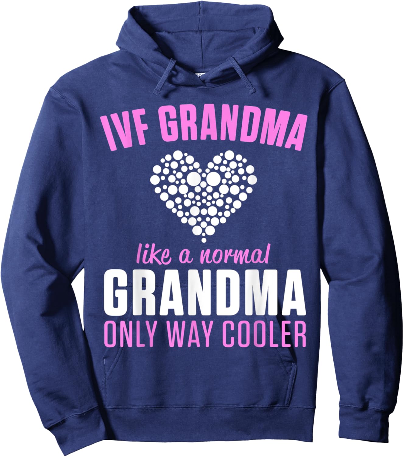 IVF Warrior Grandma Cool Transfer Day Infertility Hoodie - Hoodie | Navy