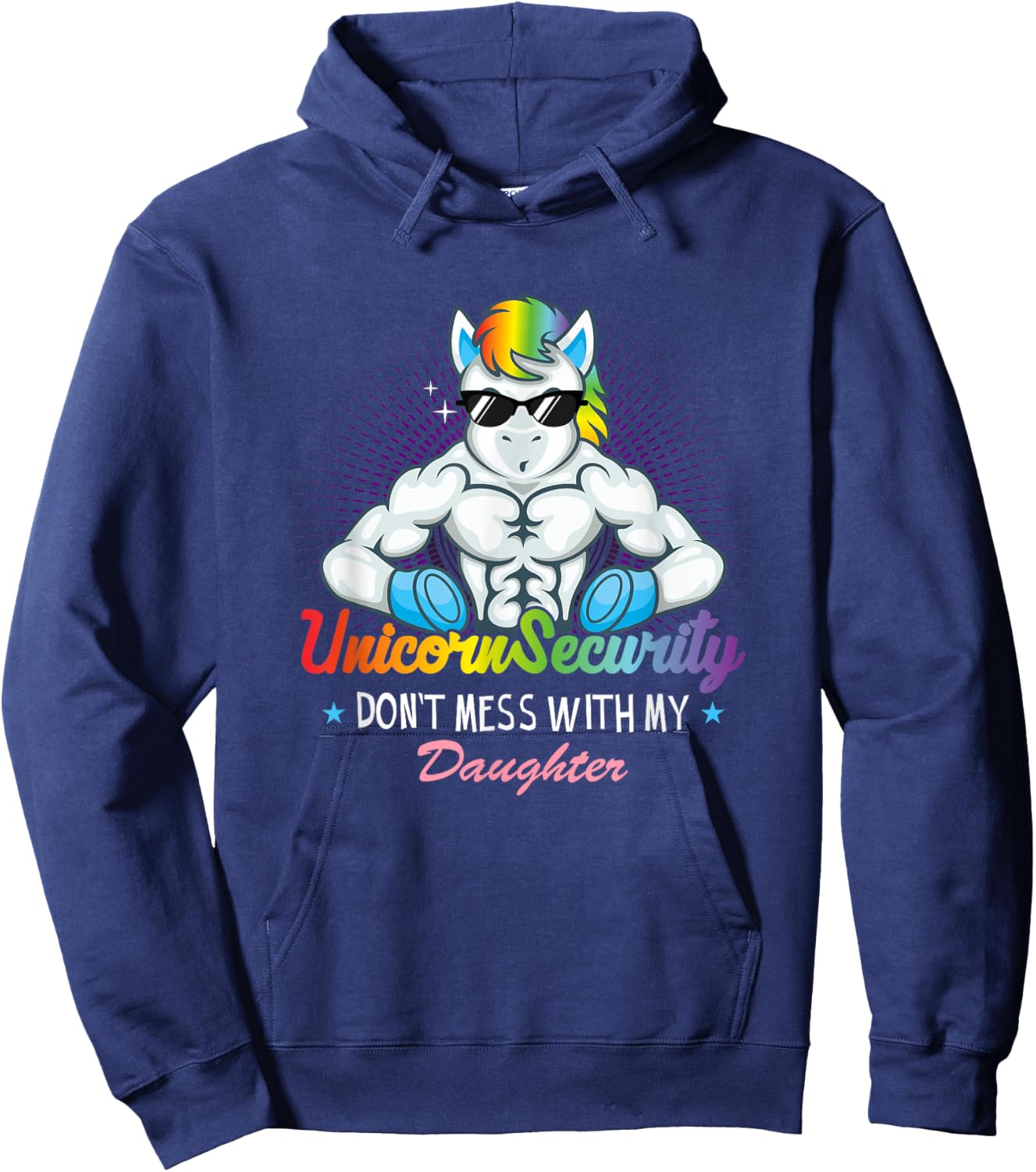 Unicorn Security Dad Don't Mess With My Daughter Unicorns Hoodie - Hoodie | Navy