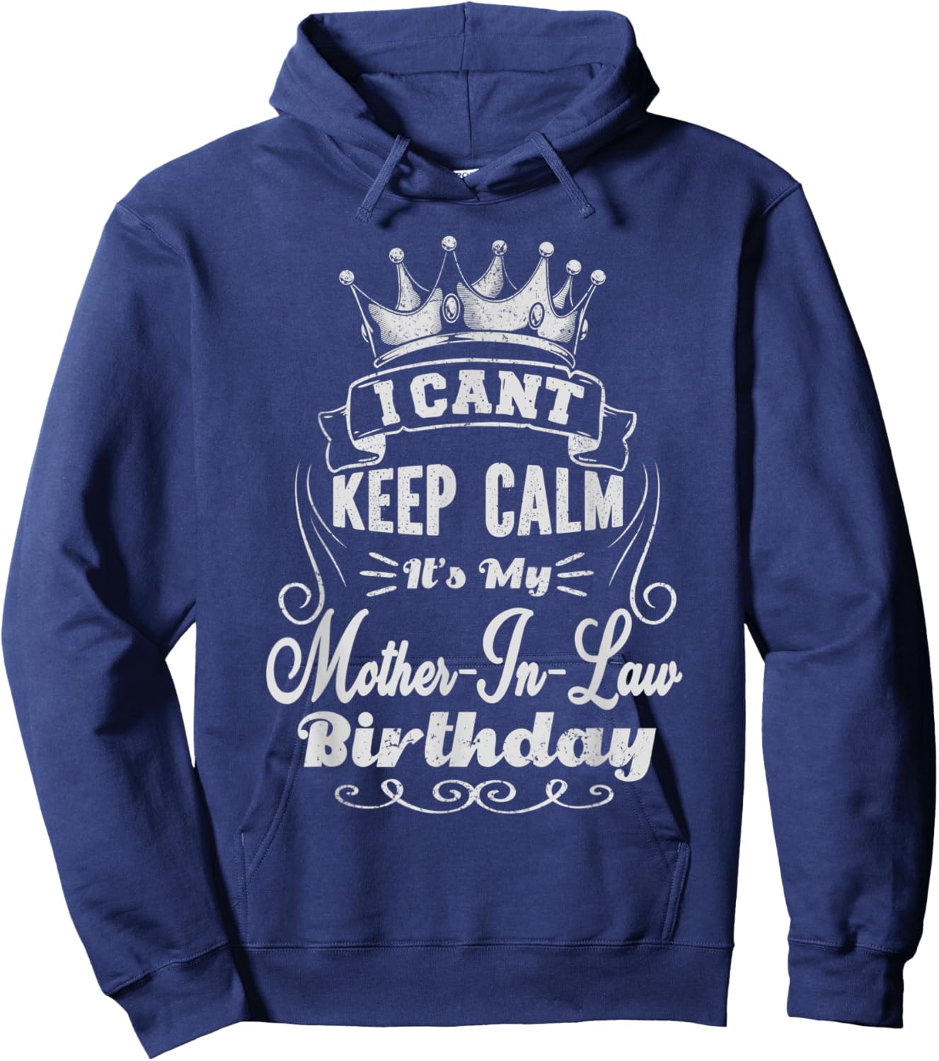 I Can't Keep Calm It's My Mother-in-Law Birthday Hoodie - Hoodie | Navy