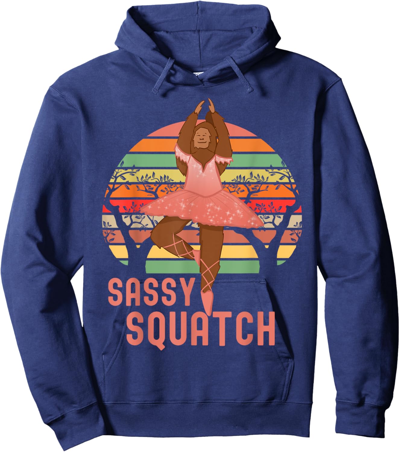 Sassy Squatch, In A Tutu & Ballet Shoes, Bigfoot Ballerina Hoodie - Hoodie | Navy