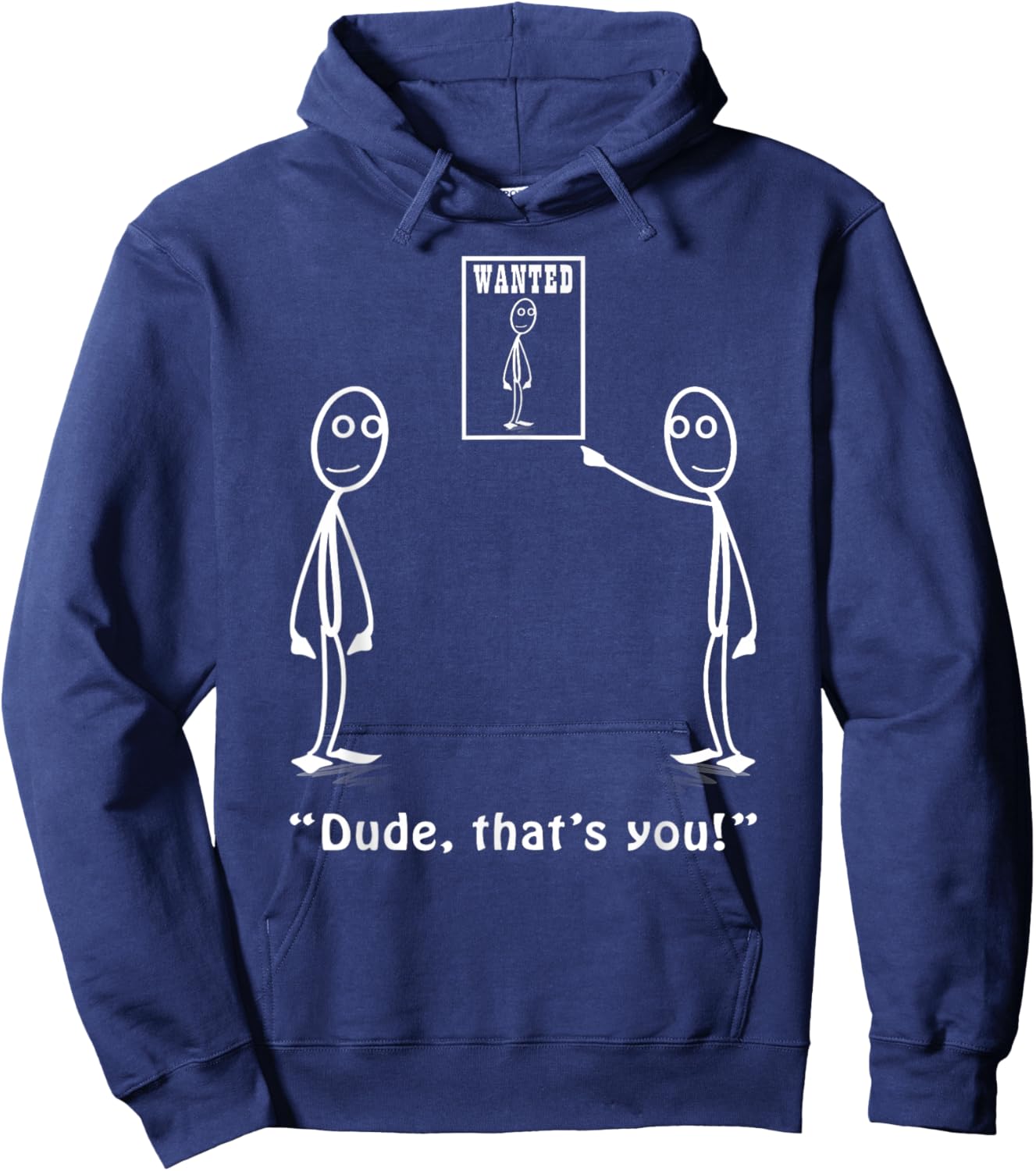 Funny Dude, That's You Stickman Costume - Stick Figure Hoodie - Hoodie | Navy