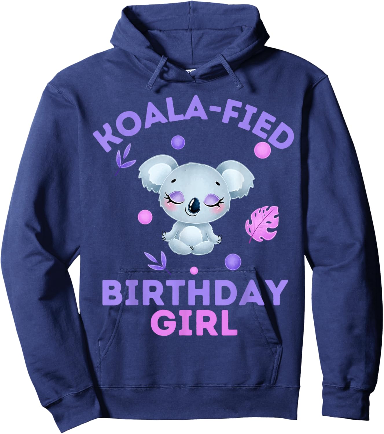 Koala-Fied Birthday Girl Cute Animal Kids Aussie Costume Hoodie - Hoodie | Navy