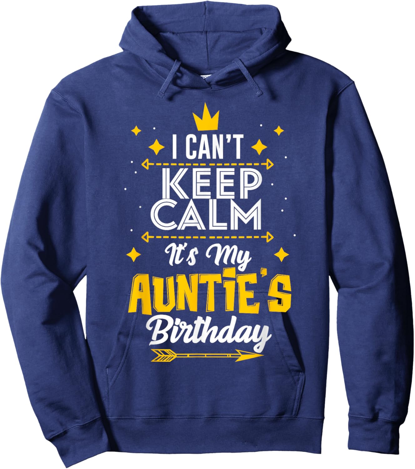 I Can't Keep Calm It's My Auntie's Birthday Party Hoodie - Hoodie | Navy