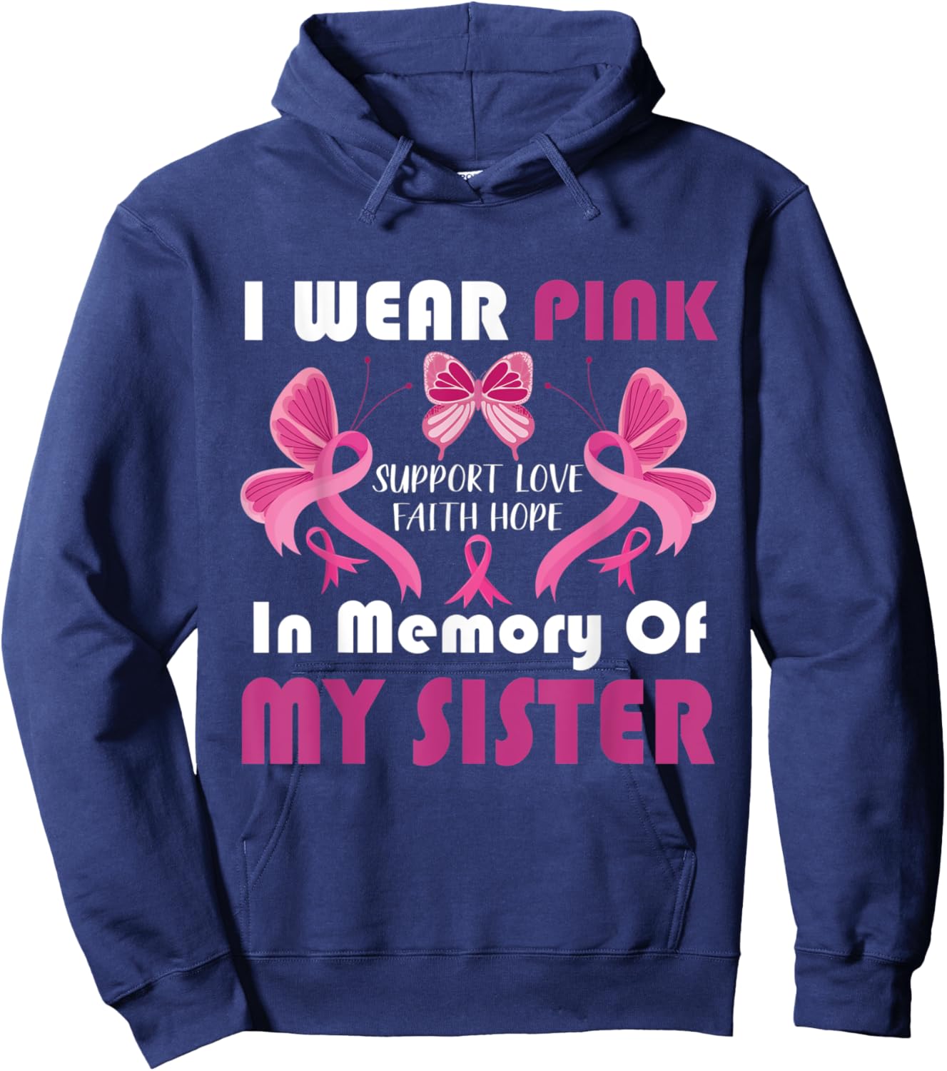 I Wear Pink In Memory Of My Sister Breast Cancer Awareness Hoodie - Hoodie | Navy