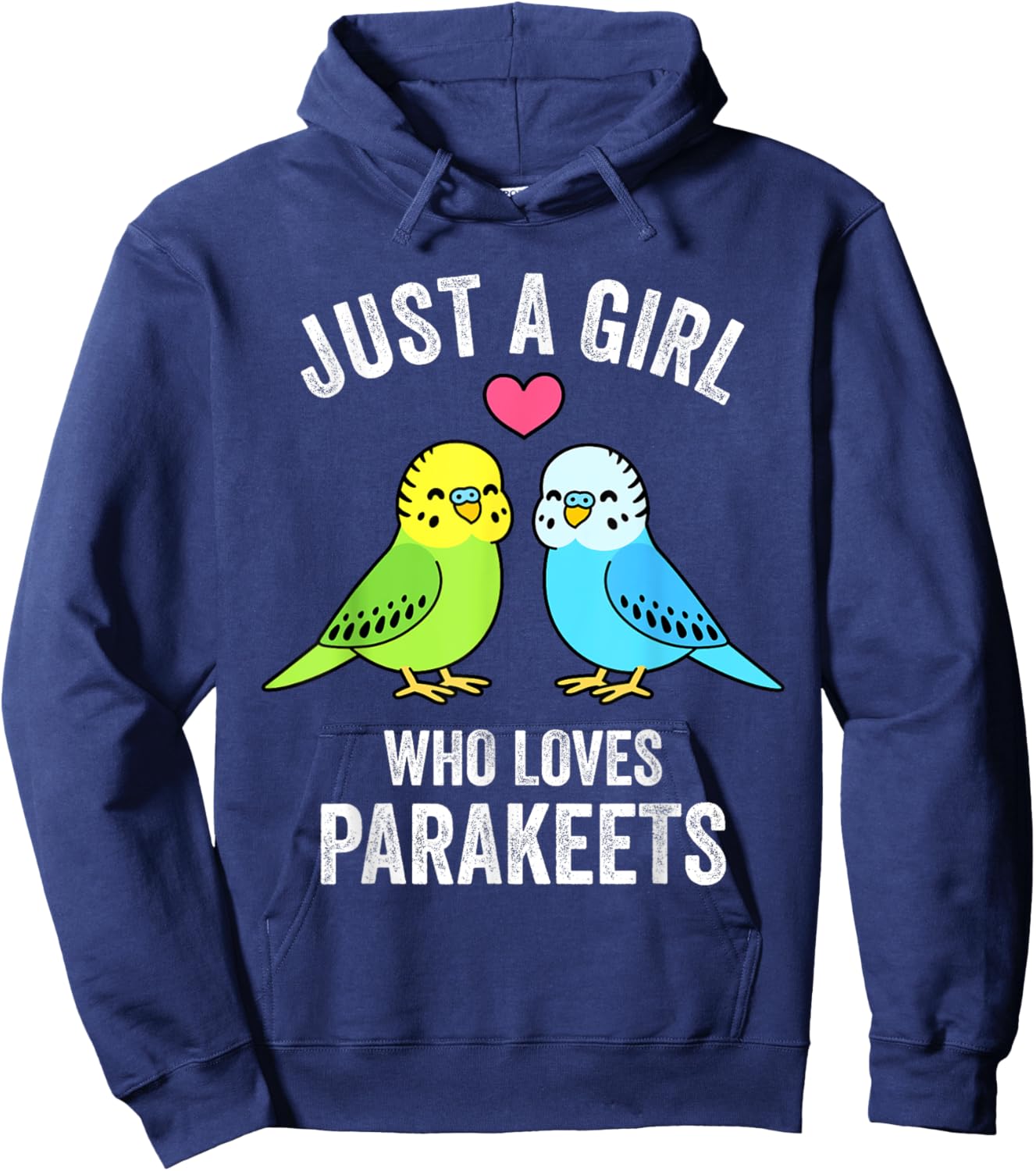 Just A Girl Who Loves Parakeets Pet Bird Lover Funny Gift Hoodie - Hoodie | Navy