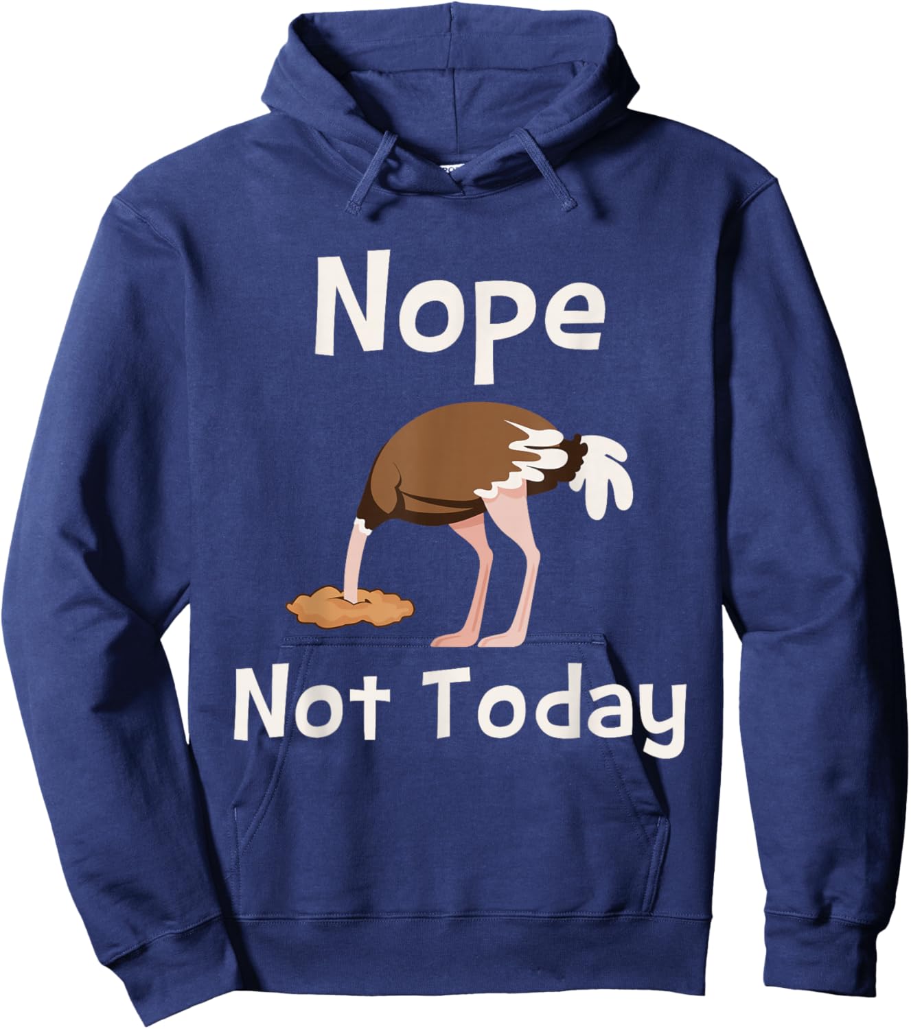 Nope Not Today - Ostrich Farmer Zookeeper Safari Lover Hoodie - Hoodie | Navy