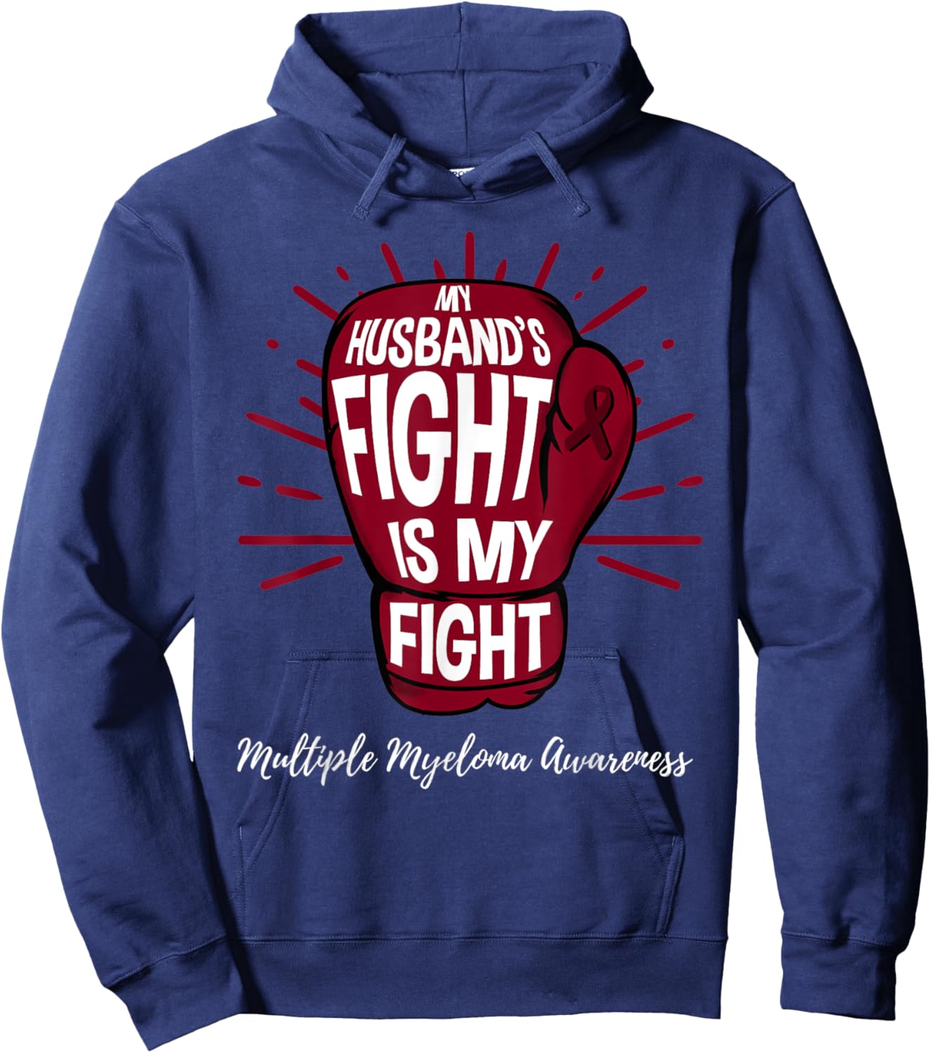 My Husbands Fight Is My Fight Multiple Myeloma Hoodie - Hoodie | Navy