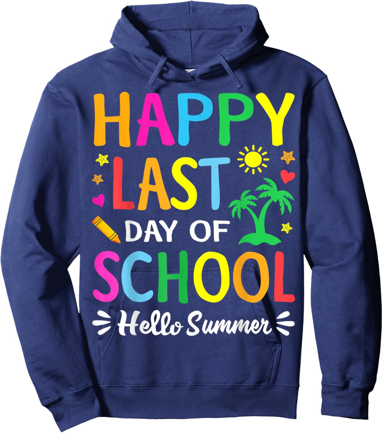 Happy Last Day Of School Hello Summer Students And Teachers Women Girls Kids Hoodie - Hoodie | Navy
