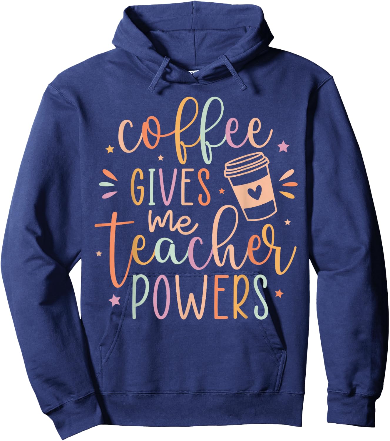 Coffee Gives Me Teacher Powers, Cute Teacher Appreciation Hoodie - Hoodie | Navy