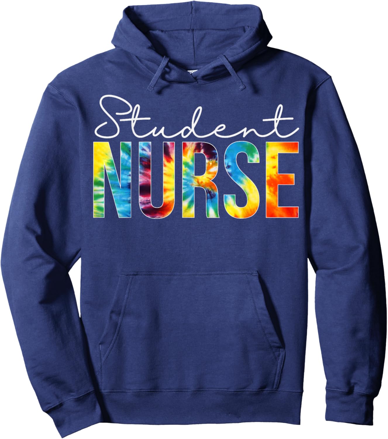 Student Nurse Appreciation Day Tie Dye For Work Hoodie - Hoodie | Navy