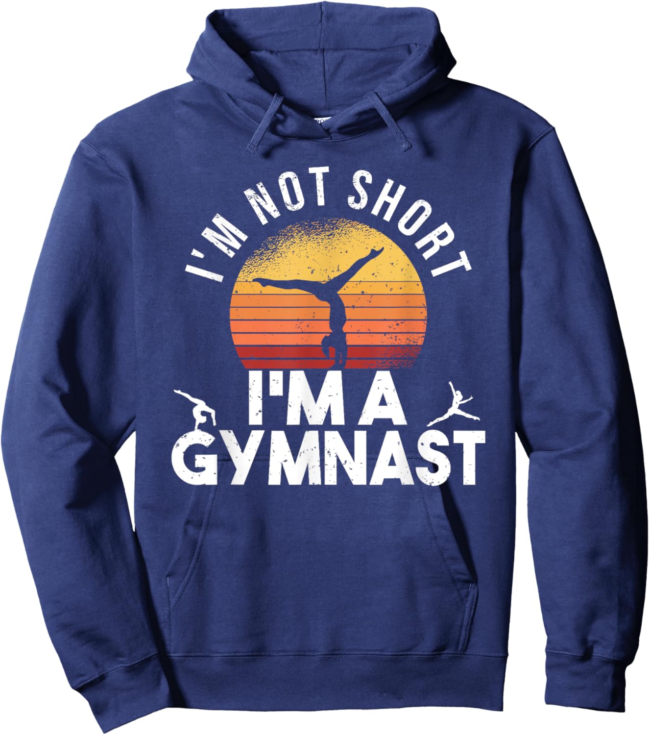 I'm Not Short I'm A Gymnast Funny Gymnastics Gymnastic Hoodie - Hoodie | Navy