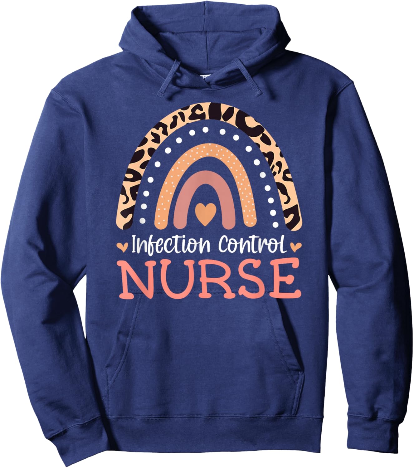 Infection Control Nurse Leopard Rainbow Appreciation Hoodie - Hoodie | Navy