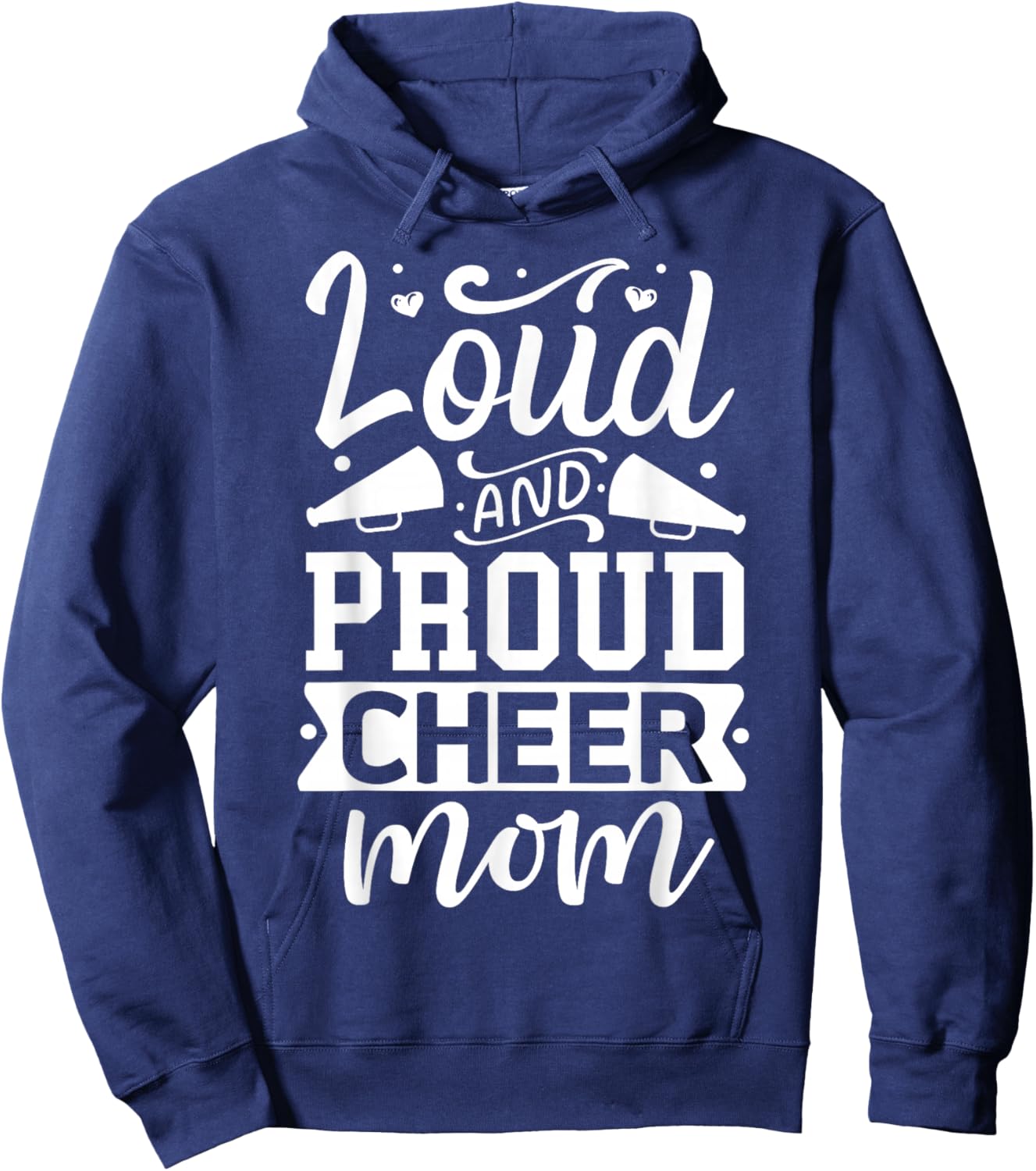 Loud And Proud Cheer Mom | Cheerleader Hoodie - Hoodie | Navy