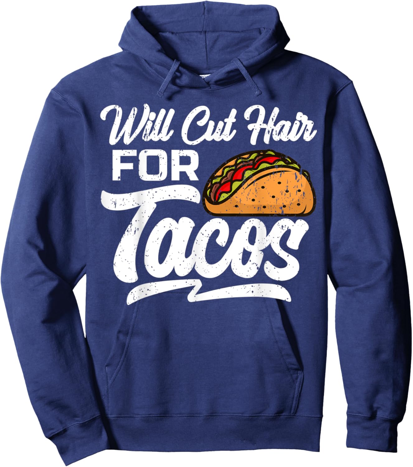 Will Cut Hair For Tacos Hairdresser Barber Hairstylist Hoodie - Hoodie | Navy
