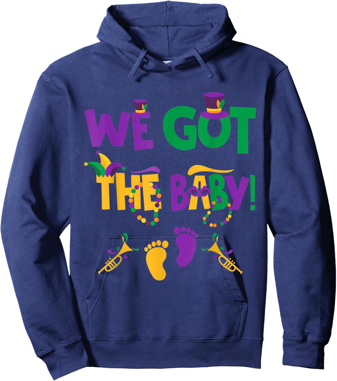 Funny Mardi Gras Pregnancy Announcement We Got The Baby Hoodie - Hoodie | Navy