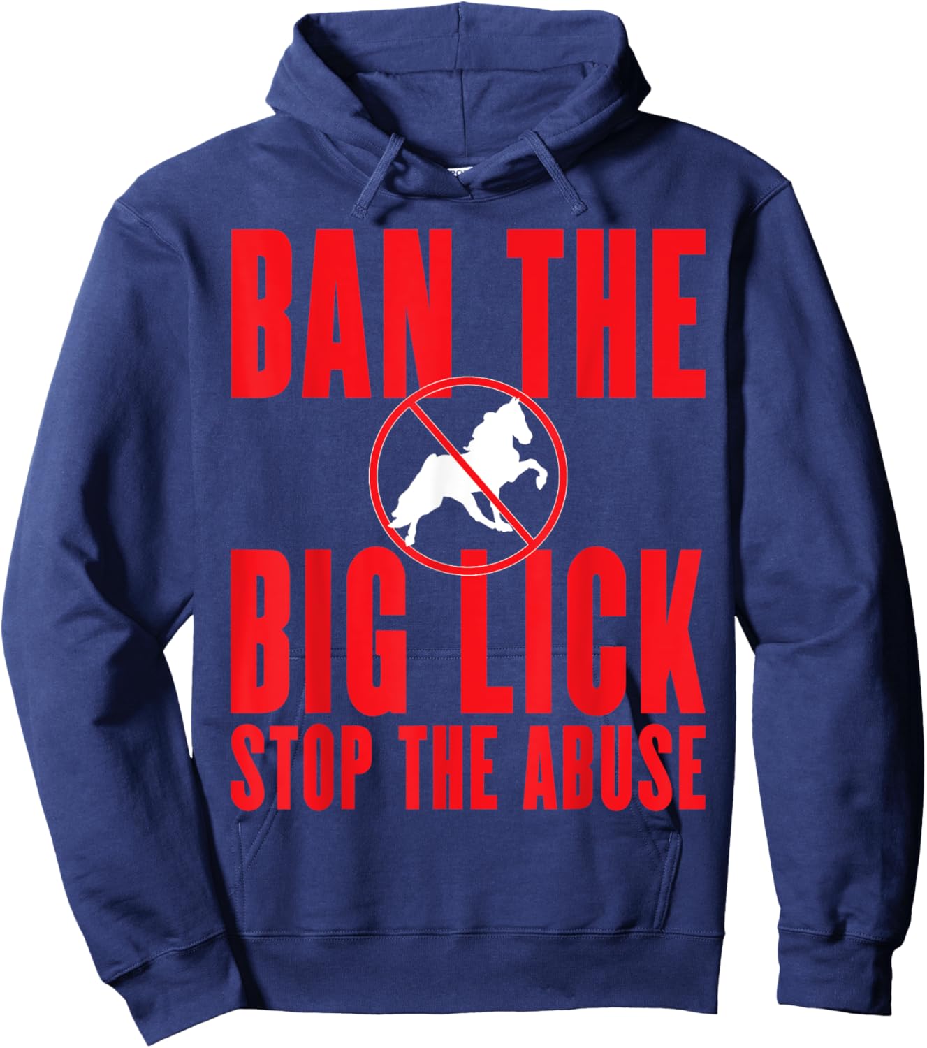 Ban The Big Lick - Stop The Abuse - Tennessee Walking Horse Hoodie - Hoodie | Navy