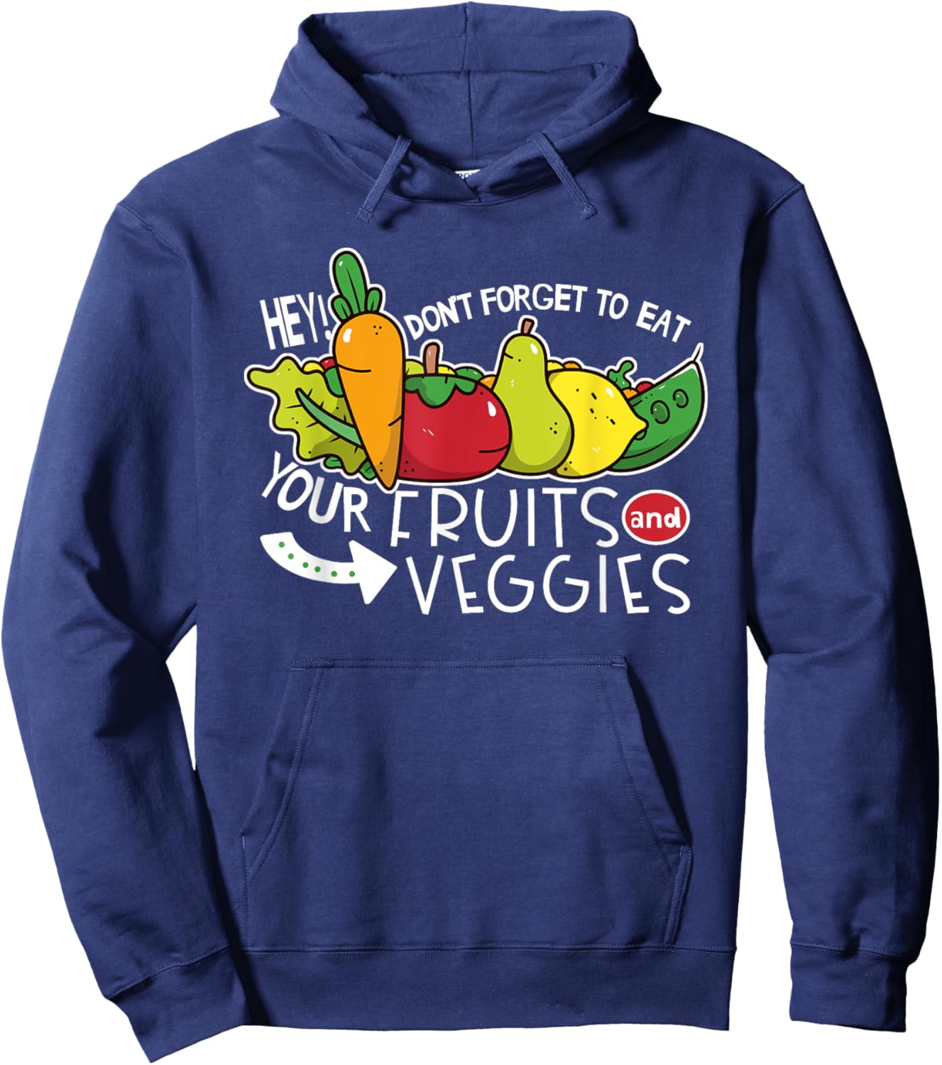 Don't forget to eat your fruits and vegetables Hoodie - Hoodie | Navy