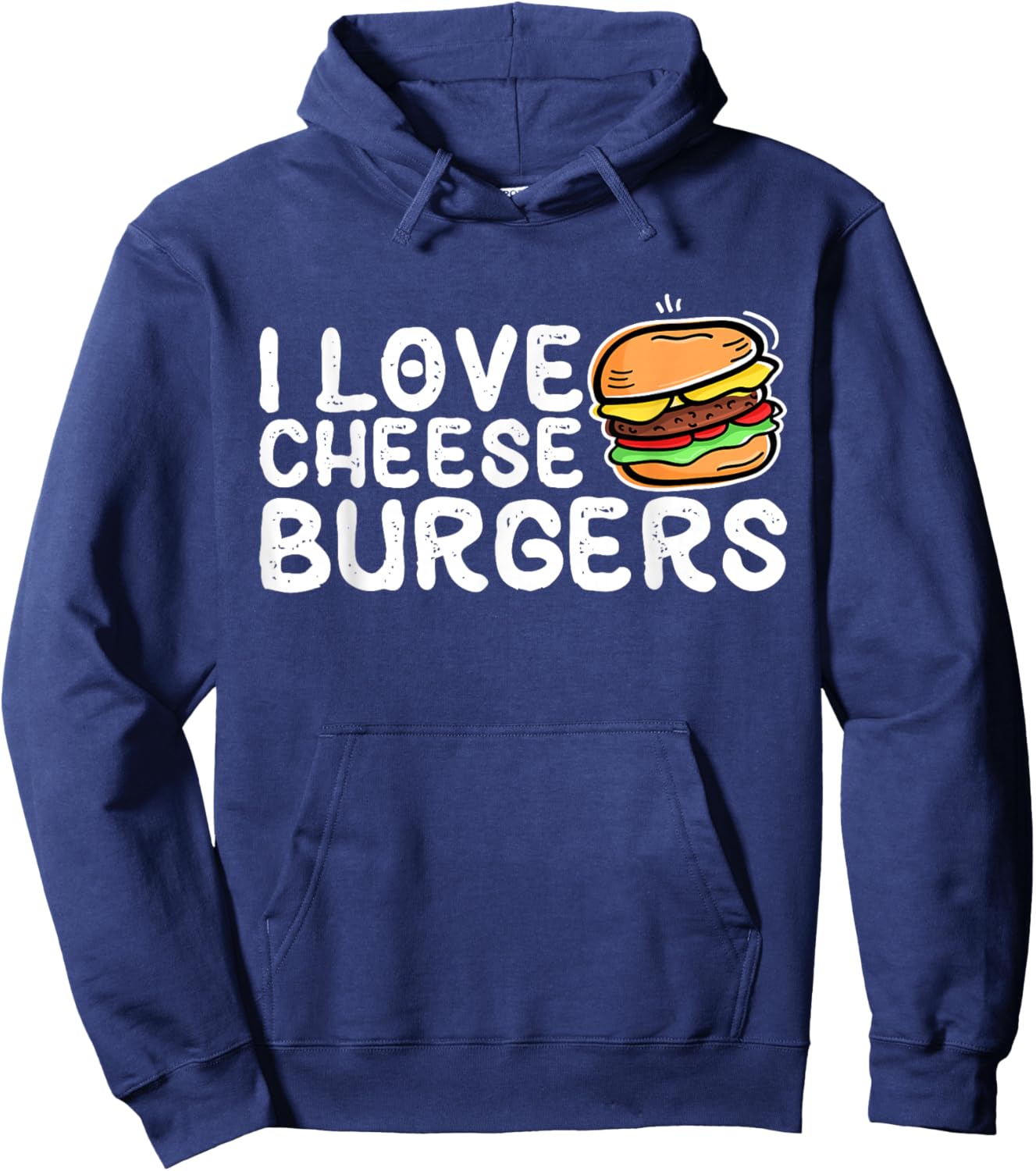 I Love Cheese Burgers, Hamburger Women and Cheeseburger Men Hoodie - Hoodie | Navy