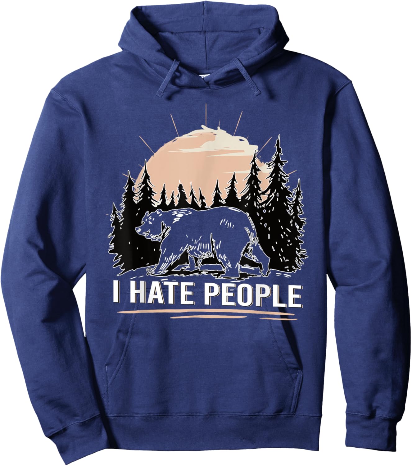 Bear in The Forest I Hate People Funny Hoodie - Hoodie | Navy