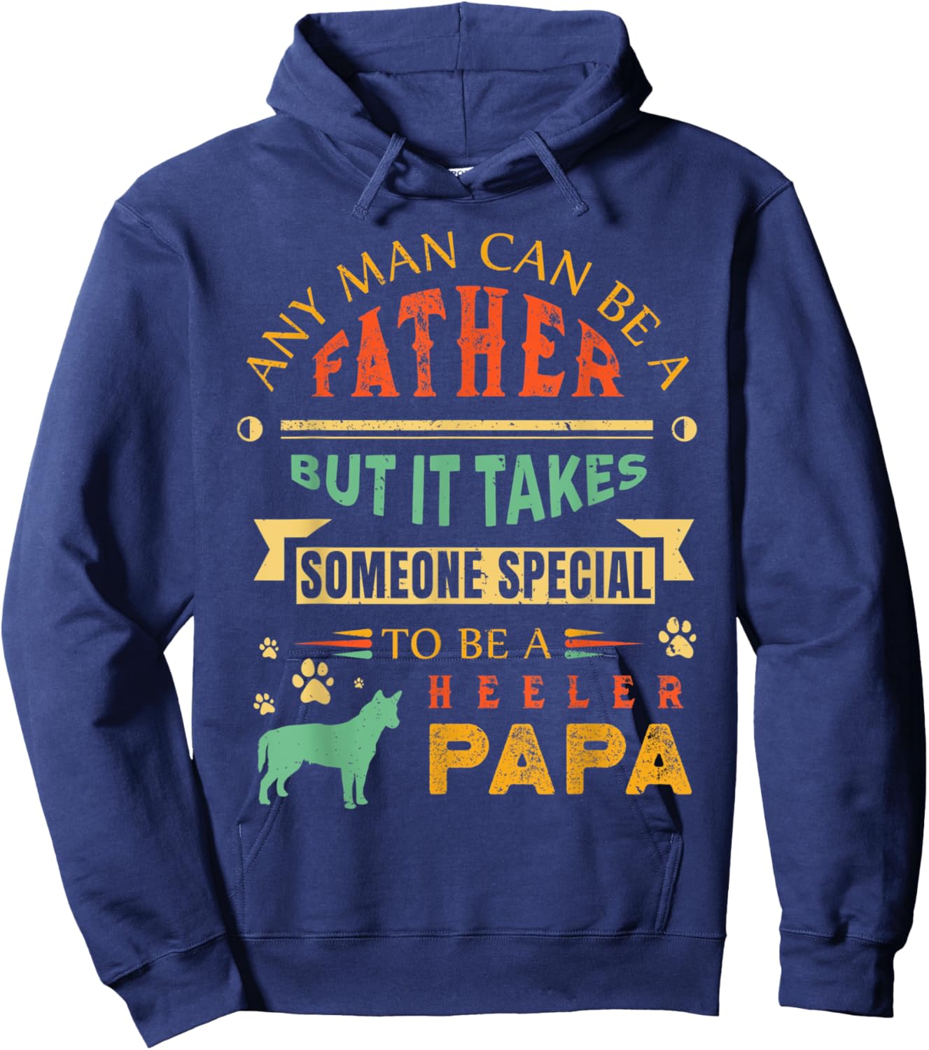 Heeler Papa Red Heeler Blue Heeler Australian Cattle Dog Dad Hoodie - Hoodie | Navy