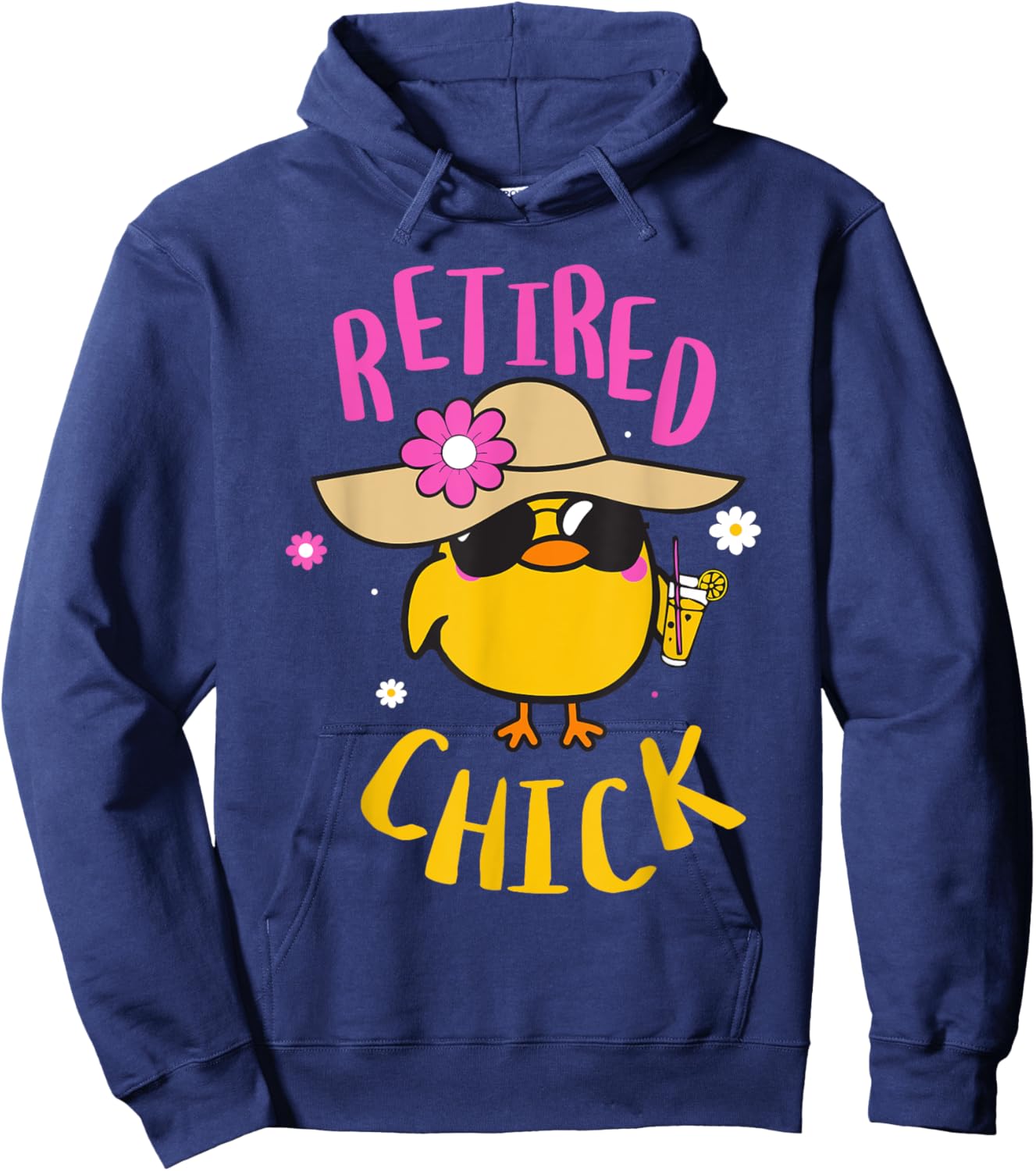 Retired Chick Pension Vacation Pensioner Retirement Chicken Hoodie - Hoodie | Navy