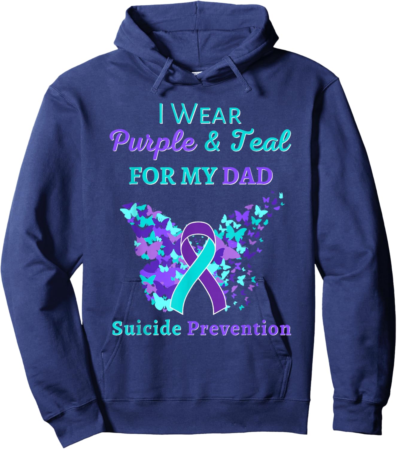 I Wear Purple and Teal for My Dad Suicide Prevention Hoodie - Hoodie | Navy