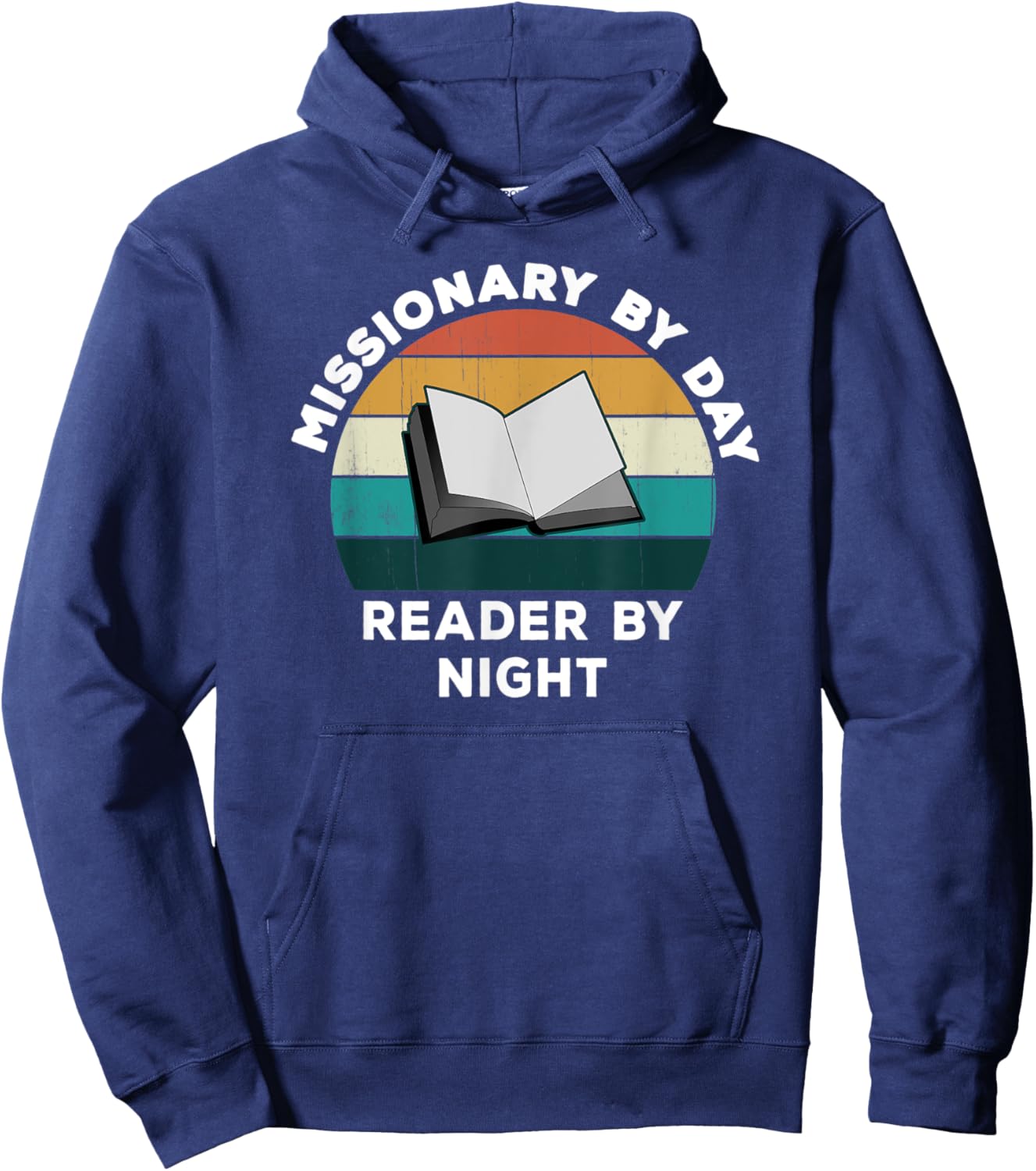 Funny Missionary By Day Reader By Night: Cool Book Lover Hoodie - Hoodie | Navy
