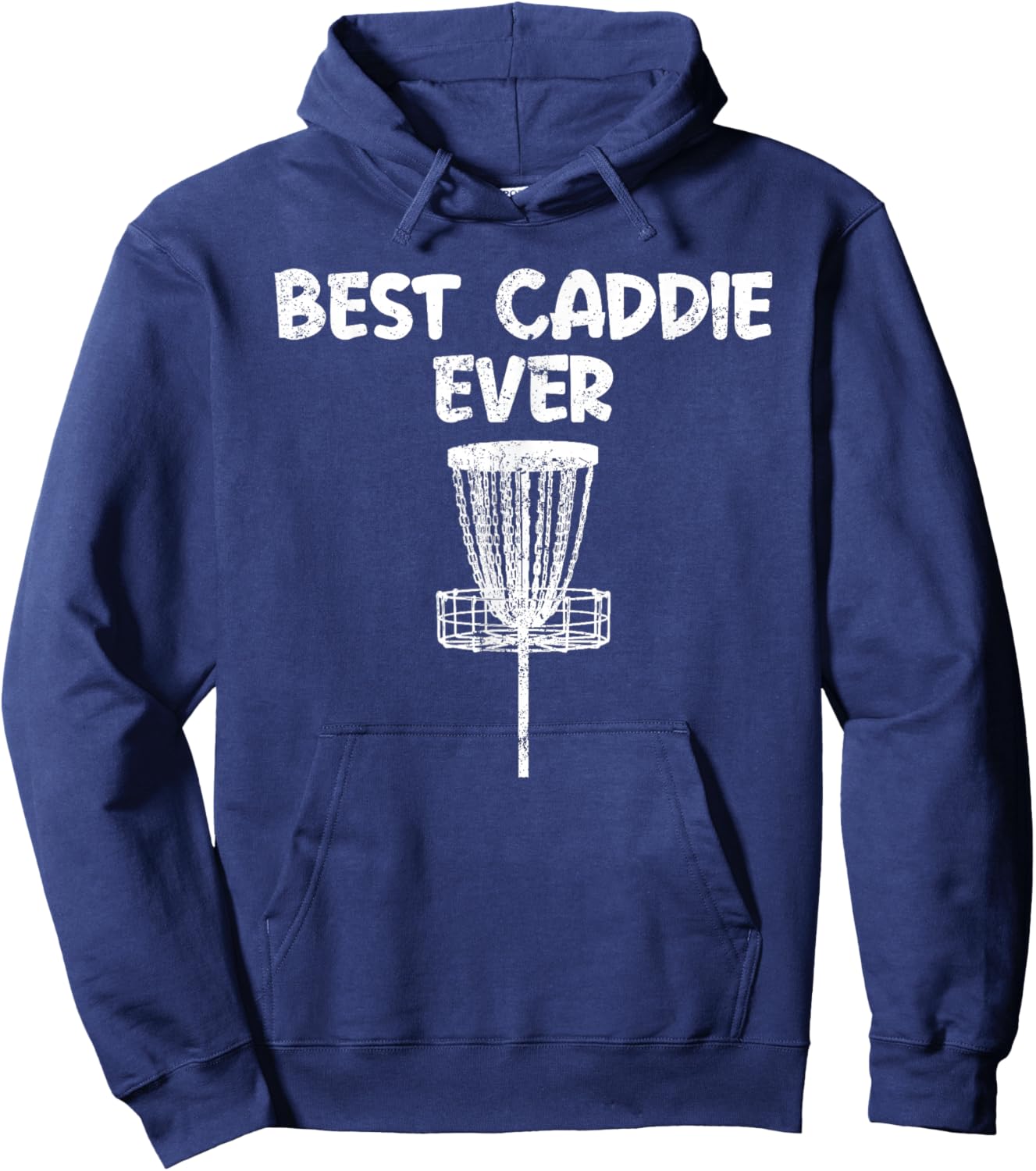 Funny Disc Golf Best Caddie Ever Disc Golfer Bag Supporter Hoodie - Hoodie | Navy